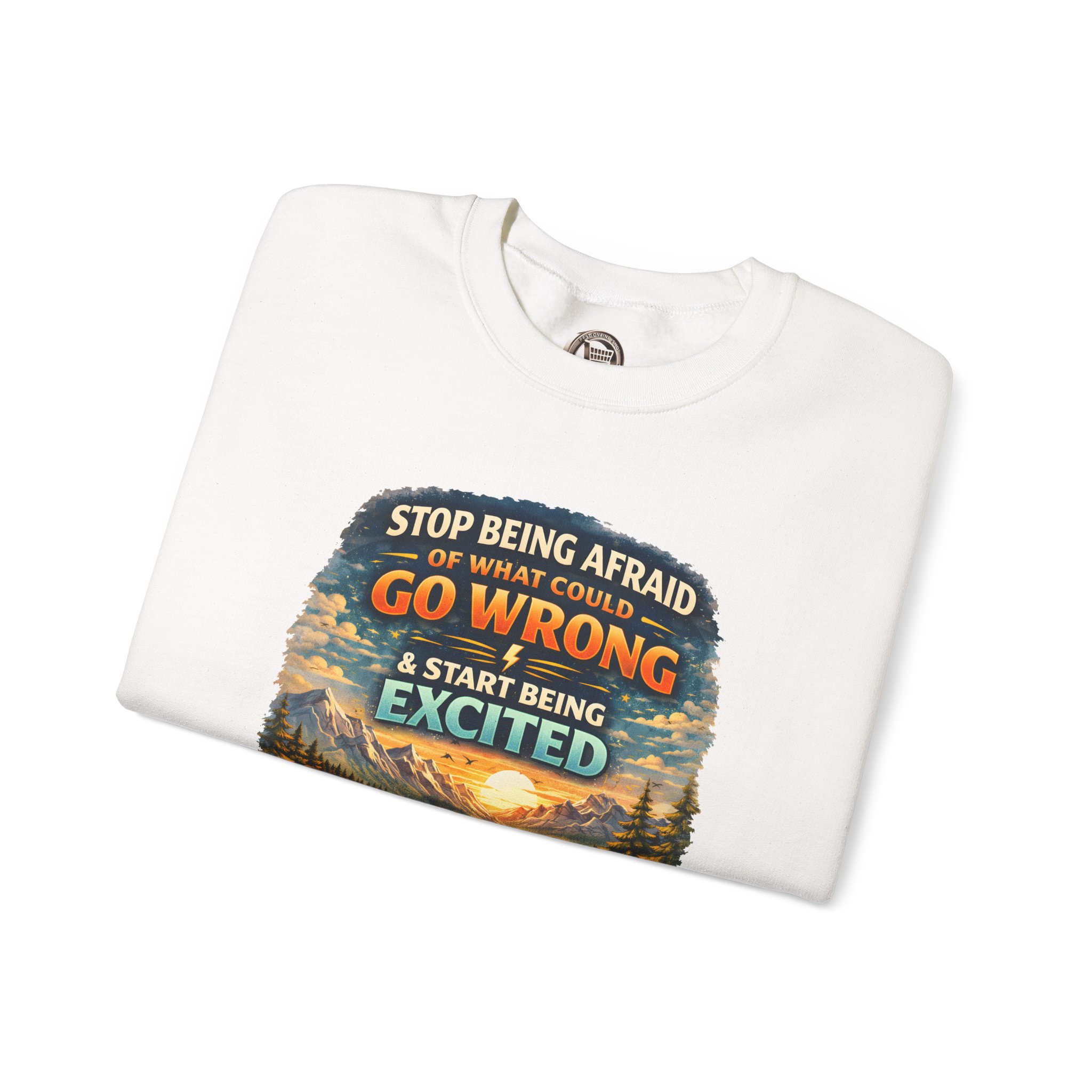 Unisex Heavy Blend™ Crewneck Sweatshirt — "Stop Being Afraid Of What Could Go Wrong" Design Scenic-Line