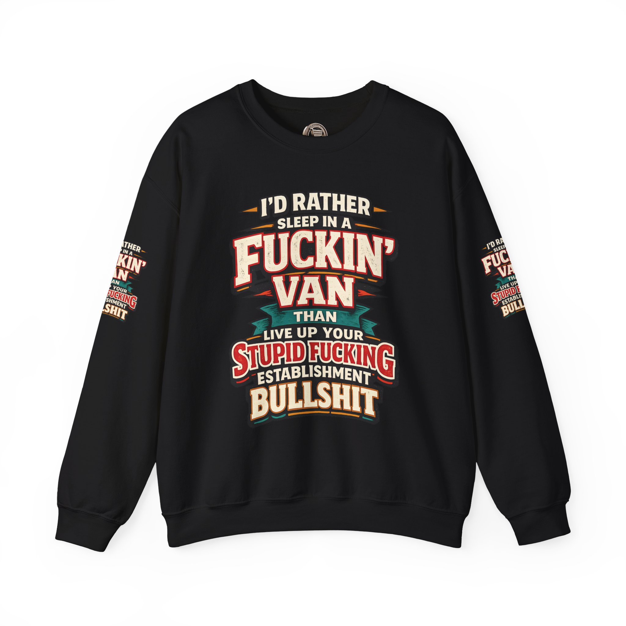 Unisex Heavy Blend™ Crewneck Sweatshirt — "I´d Rather Sleep in A Fucking Van" Design F**K-Line