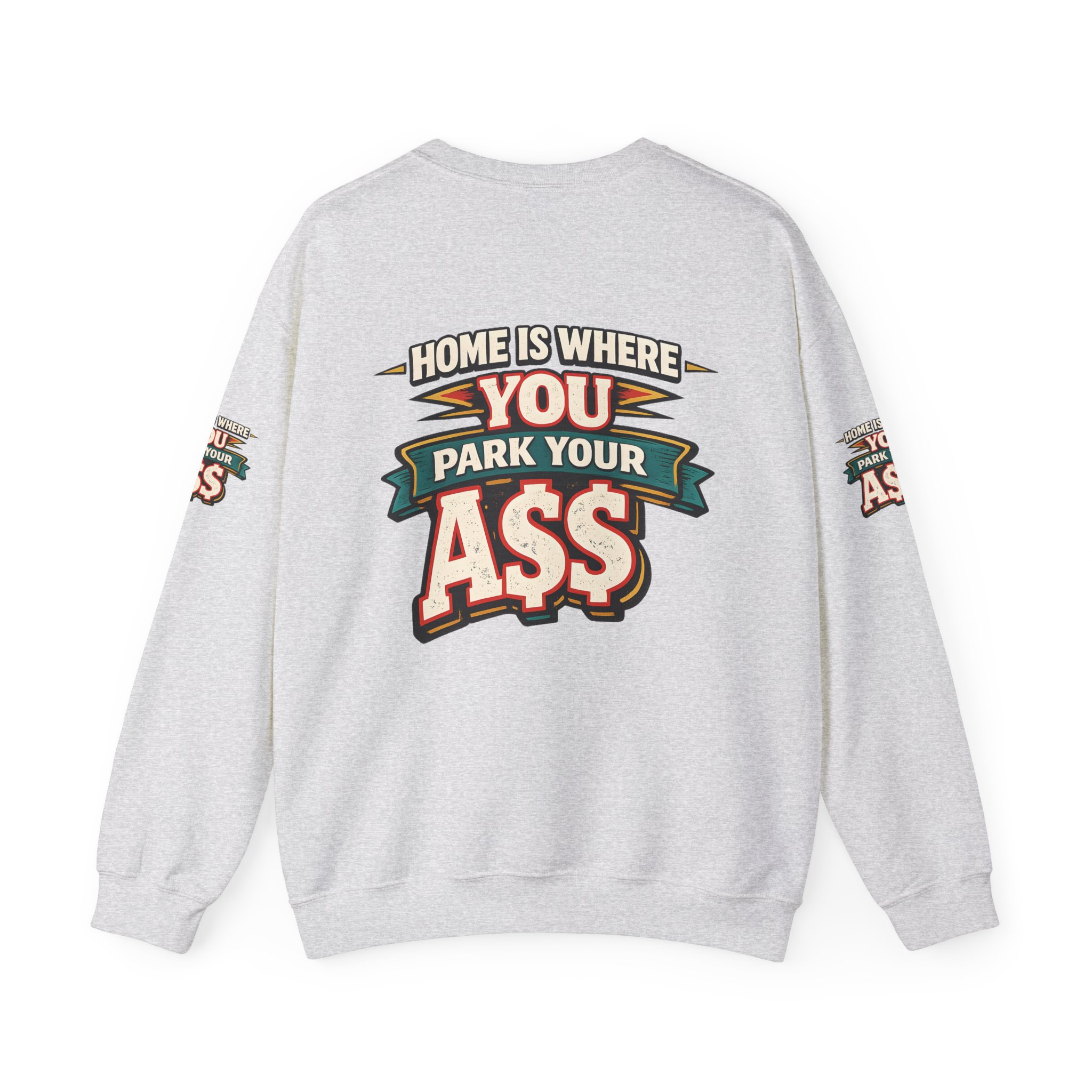 Unisex Heavy Blend™ Crewneck Sweatshirt — "Home Is Where You Park Your Ass" Design F**K-Line