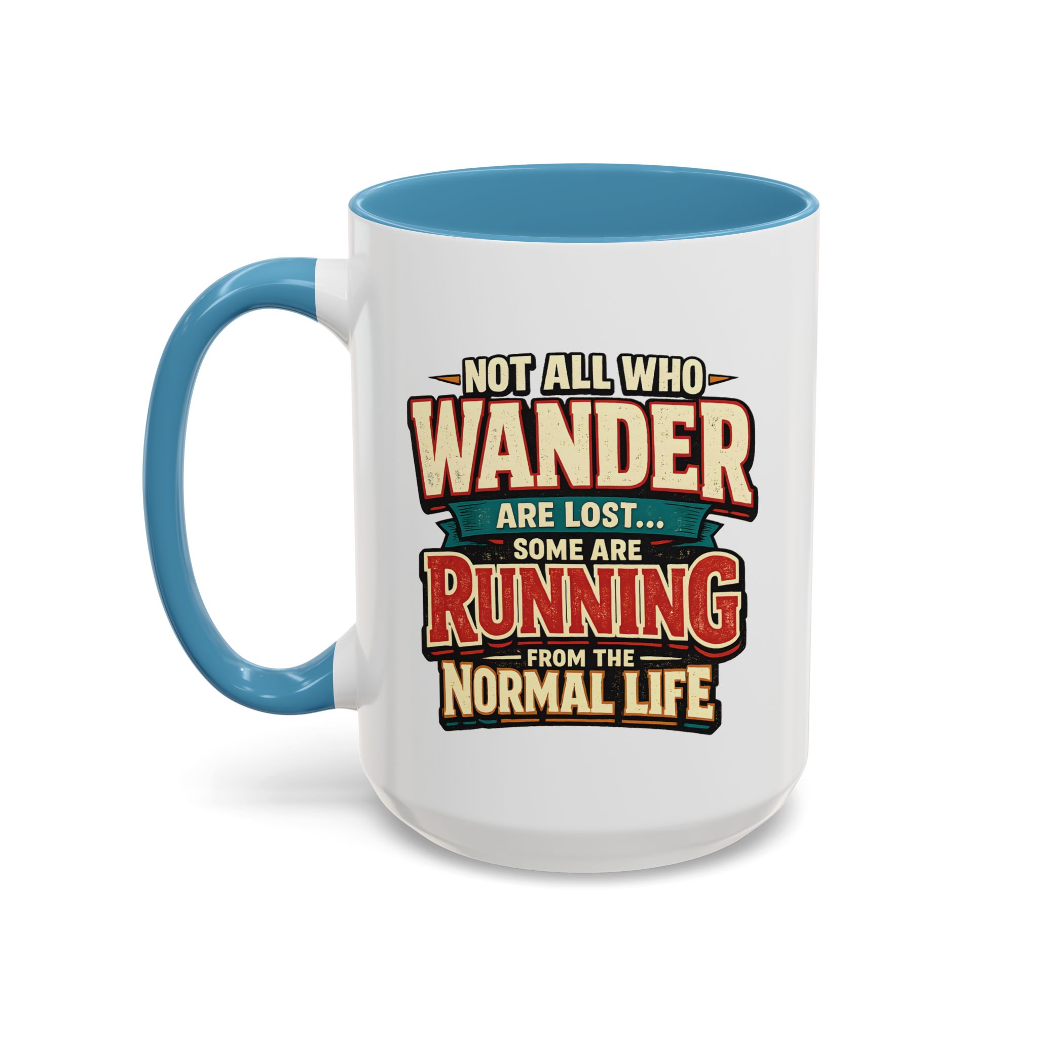 Accent Coffee Mug (11, 15oz) — "Not All Who Wander Are Lost" Design F**K-Line