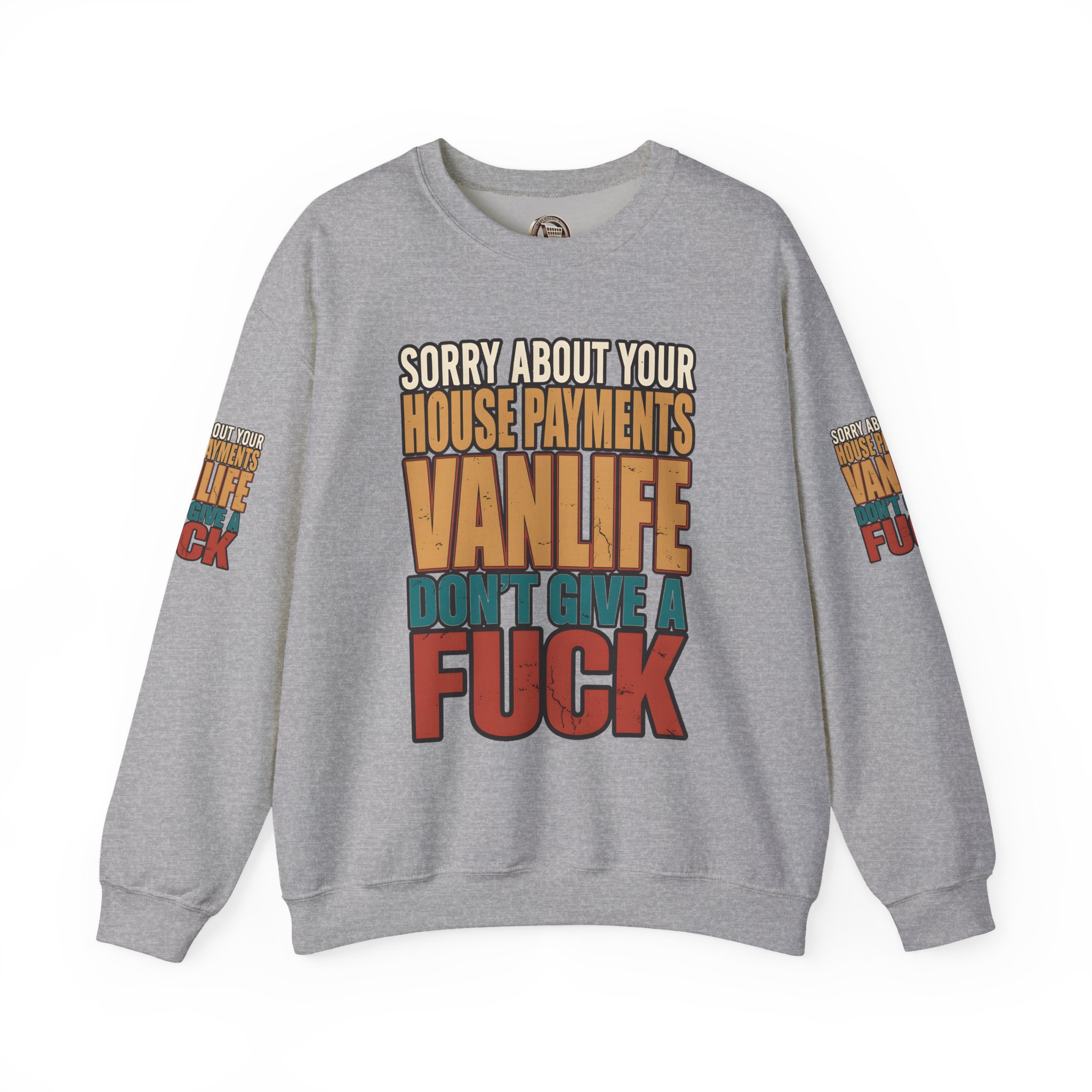 Unisex Heavy Blend™ Crewneck Sweatshirt — "Sorry About Your House Payments" Design F**K-Line