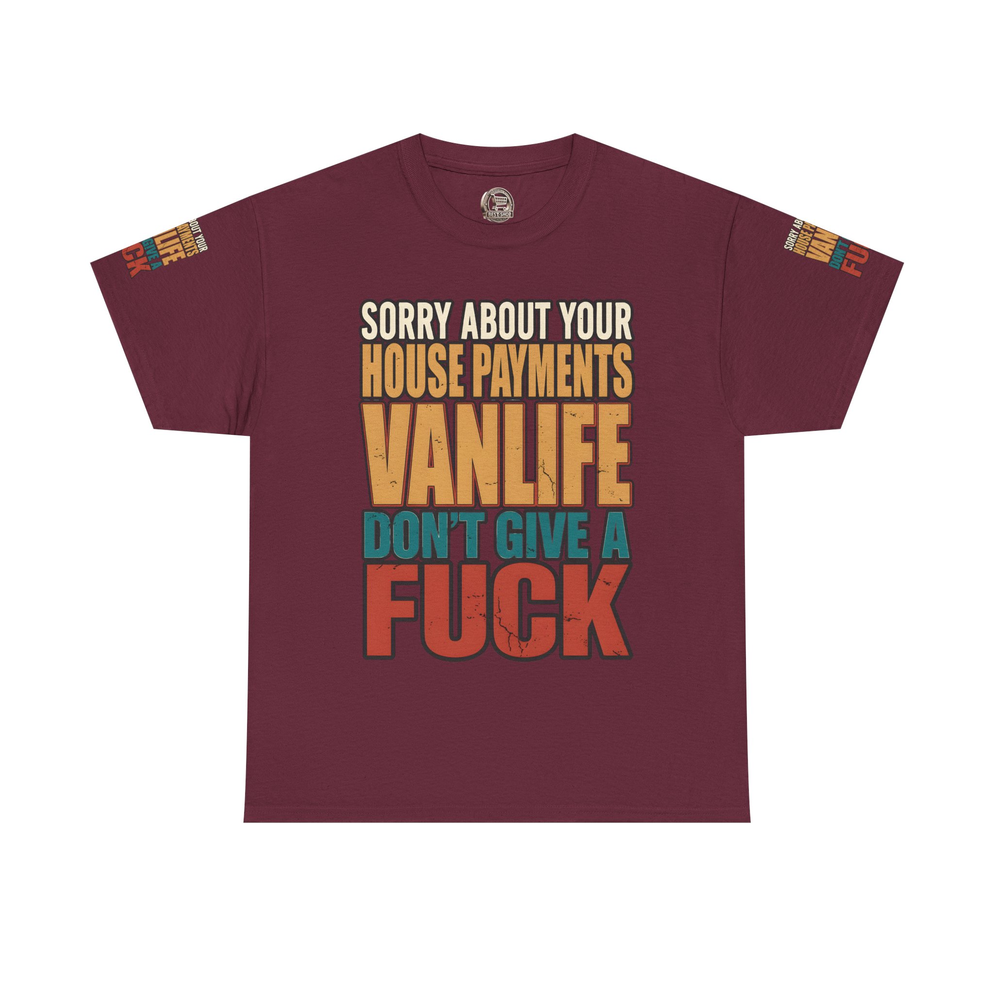 Unisex Heavy Cotton Tee — "Sorry About Your House Payments" Design F**K-Line