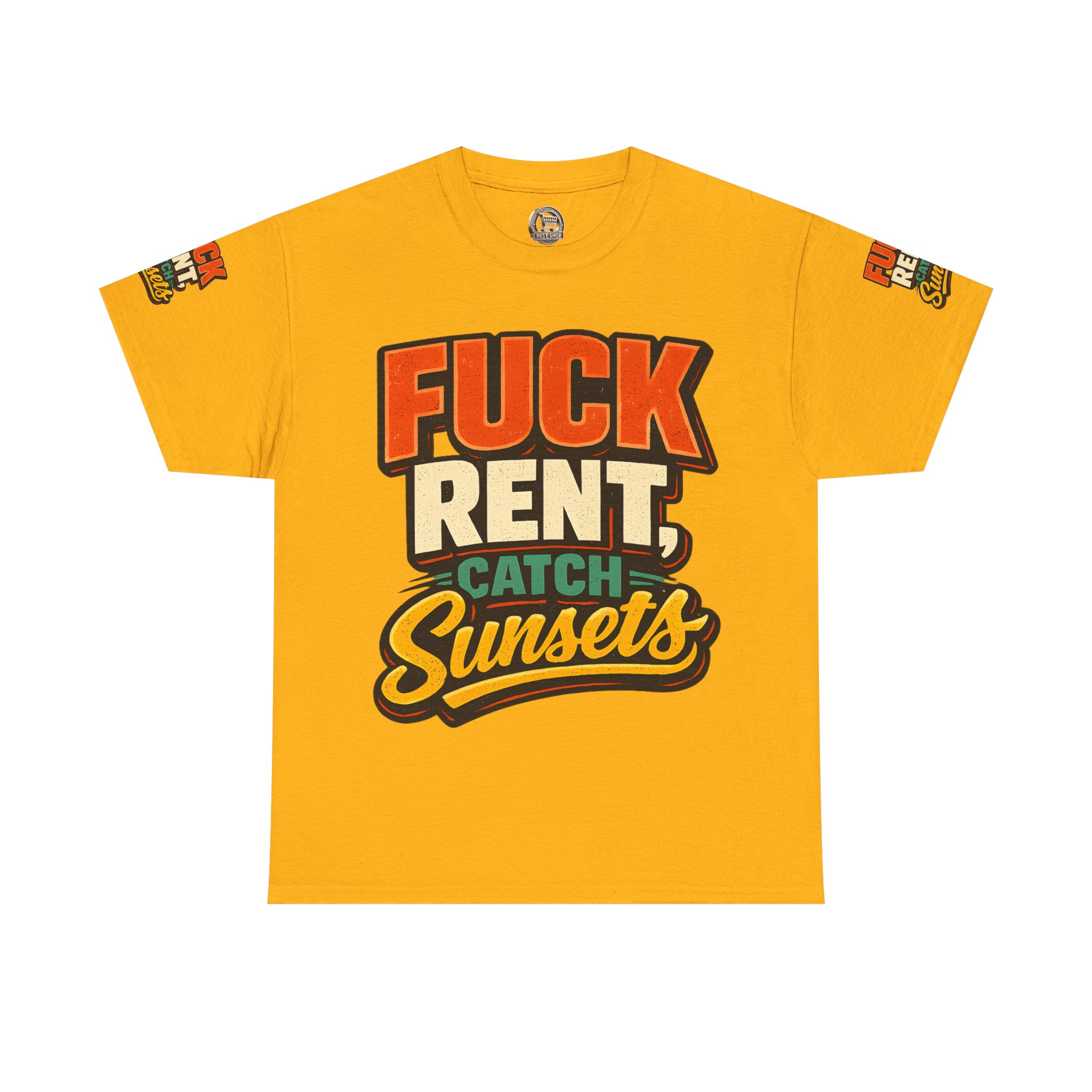 Unisex Heavy Cotton Tee — "Fuck Rent Catch Sunsets" Design F**K-Line