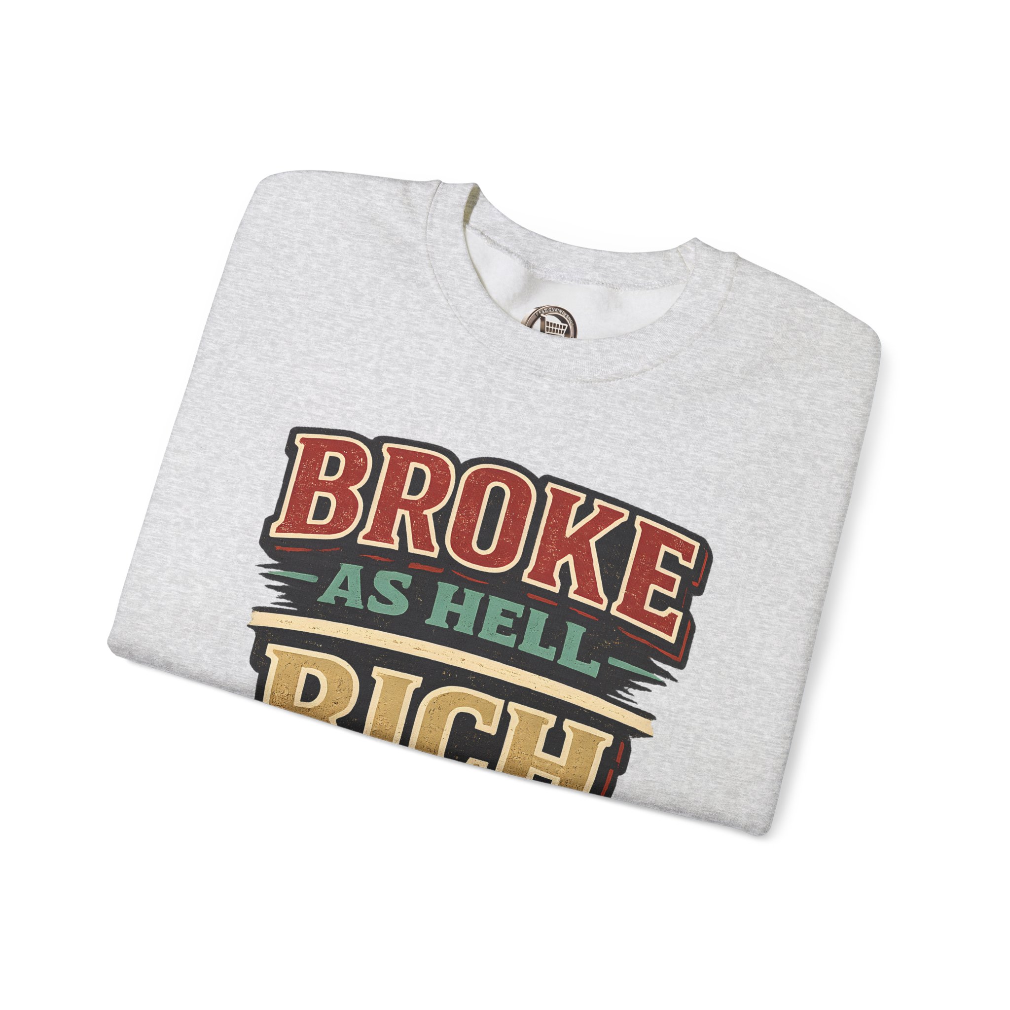Unisex Heavy Blend™ Crewneck Sweatshirt — "Broke As Hell" Design F**K-Line