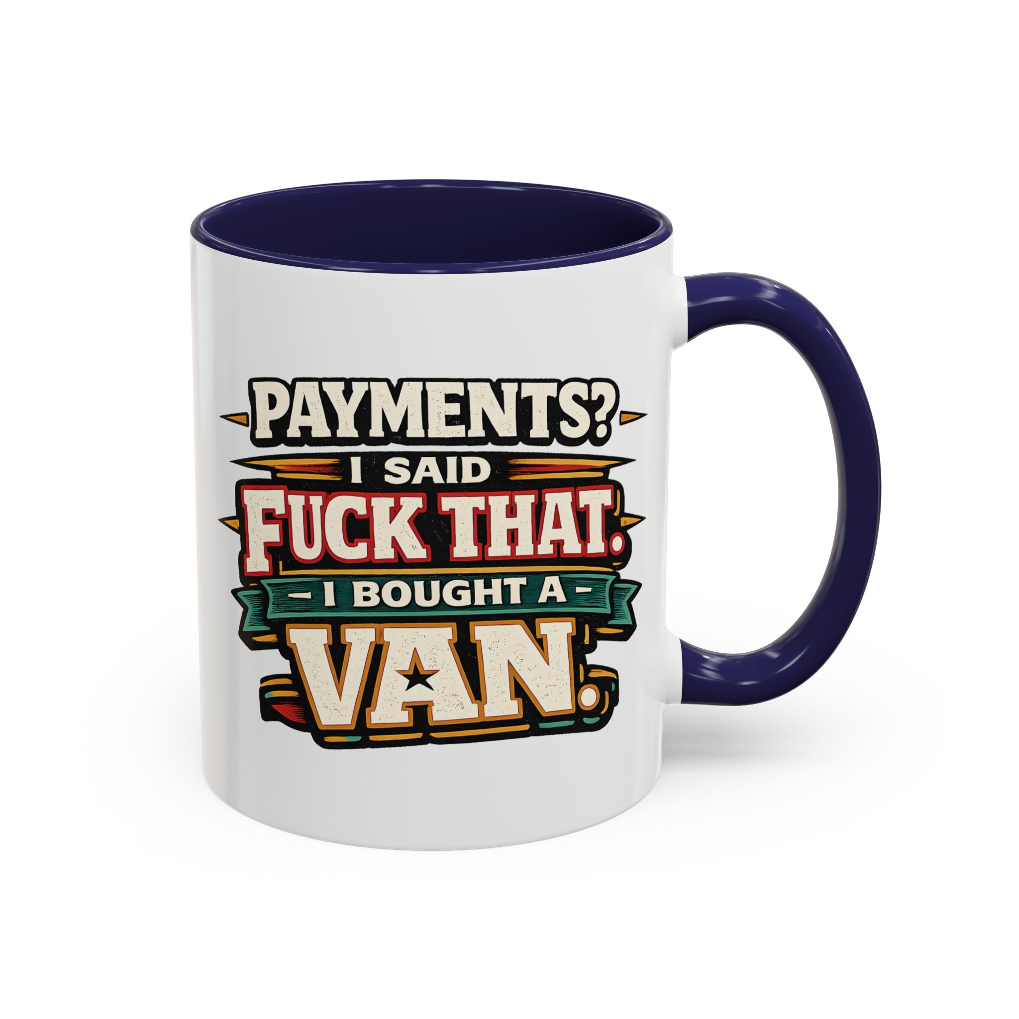 Accent Coffee Mug (11, 15oz) — "Payments?I Said" Design F**K-Line