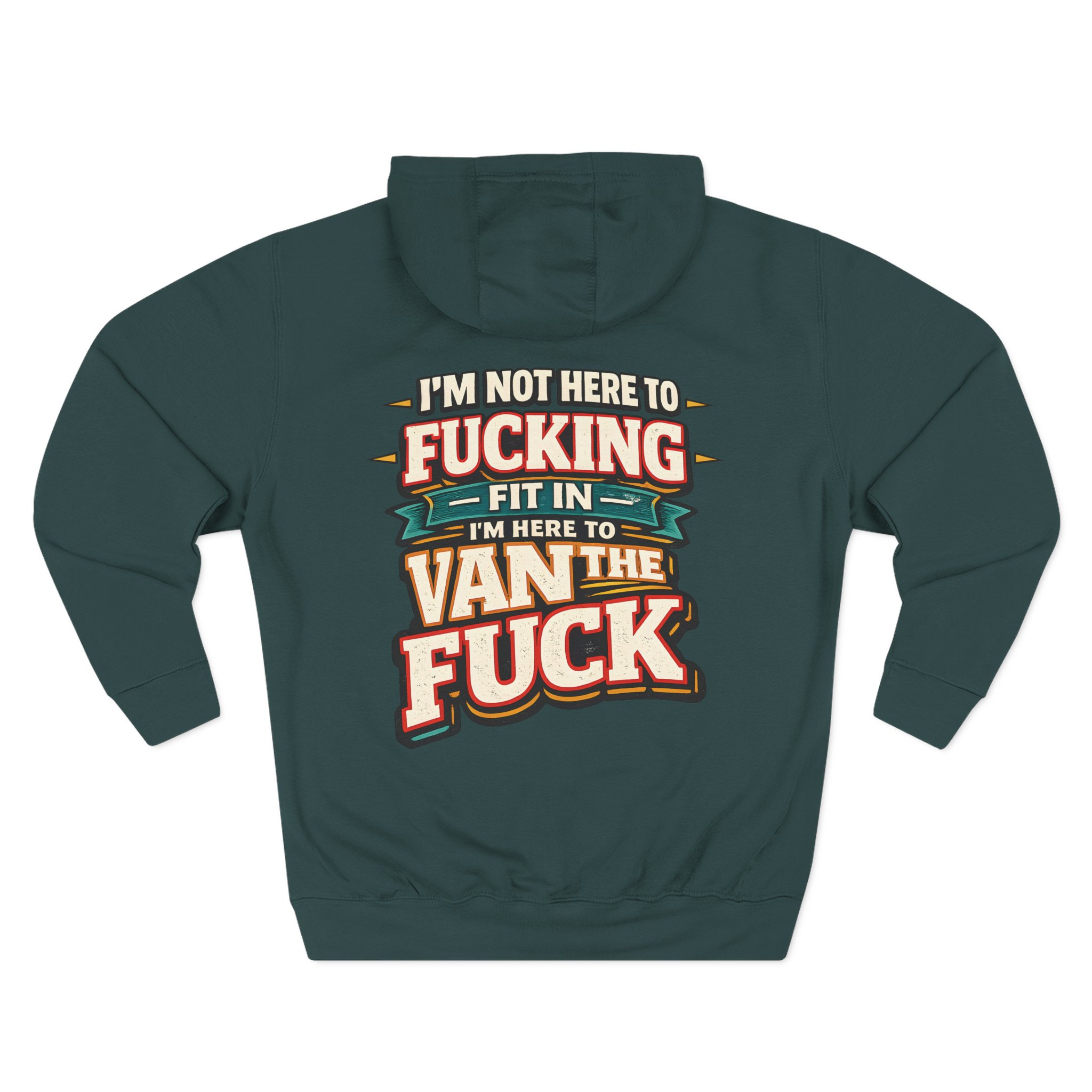 Three-Panel Fleece Hoodie - "I´m Not Here To Fucking Fit In" Design F**K-Line
