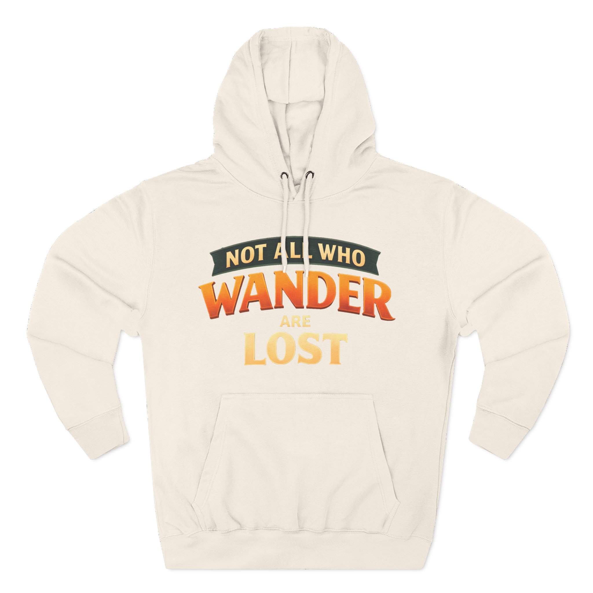 Three-Panel Fleece Hoodie - "Not All Who Wander Are Lost" Design Scenic-Line