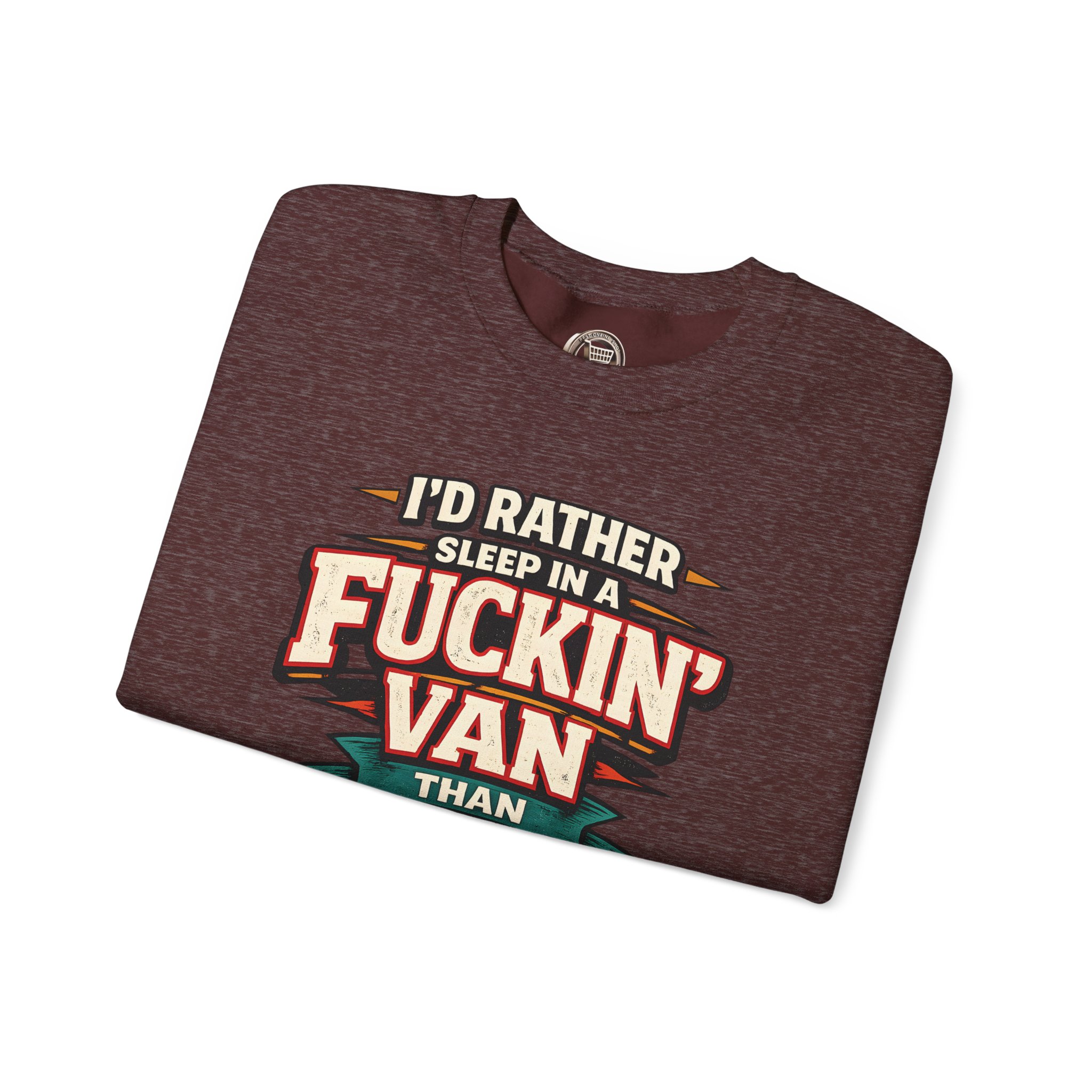Unisex Heavy Blend™ Crewneck Sweatshirt — "I´d Rather Sleep in A Fucking Van" Design F**K-Line