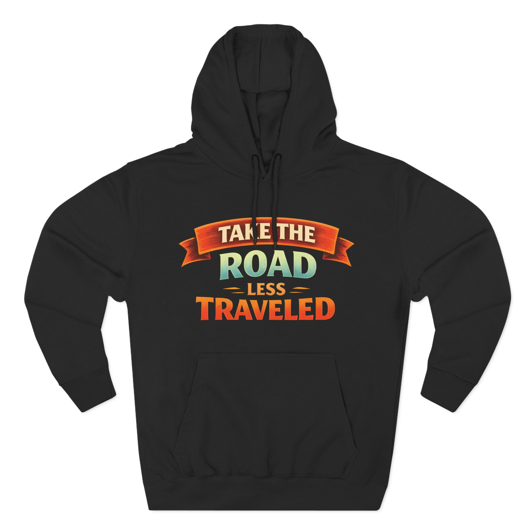 Three-Panel Fleece Hoodie - "Take The Road Less Traveled" Design Scenic-Line