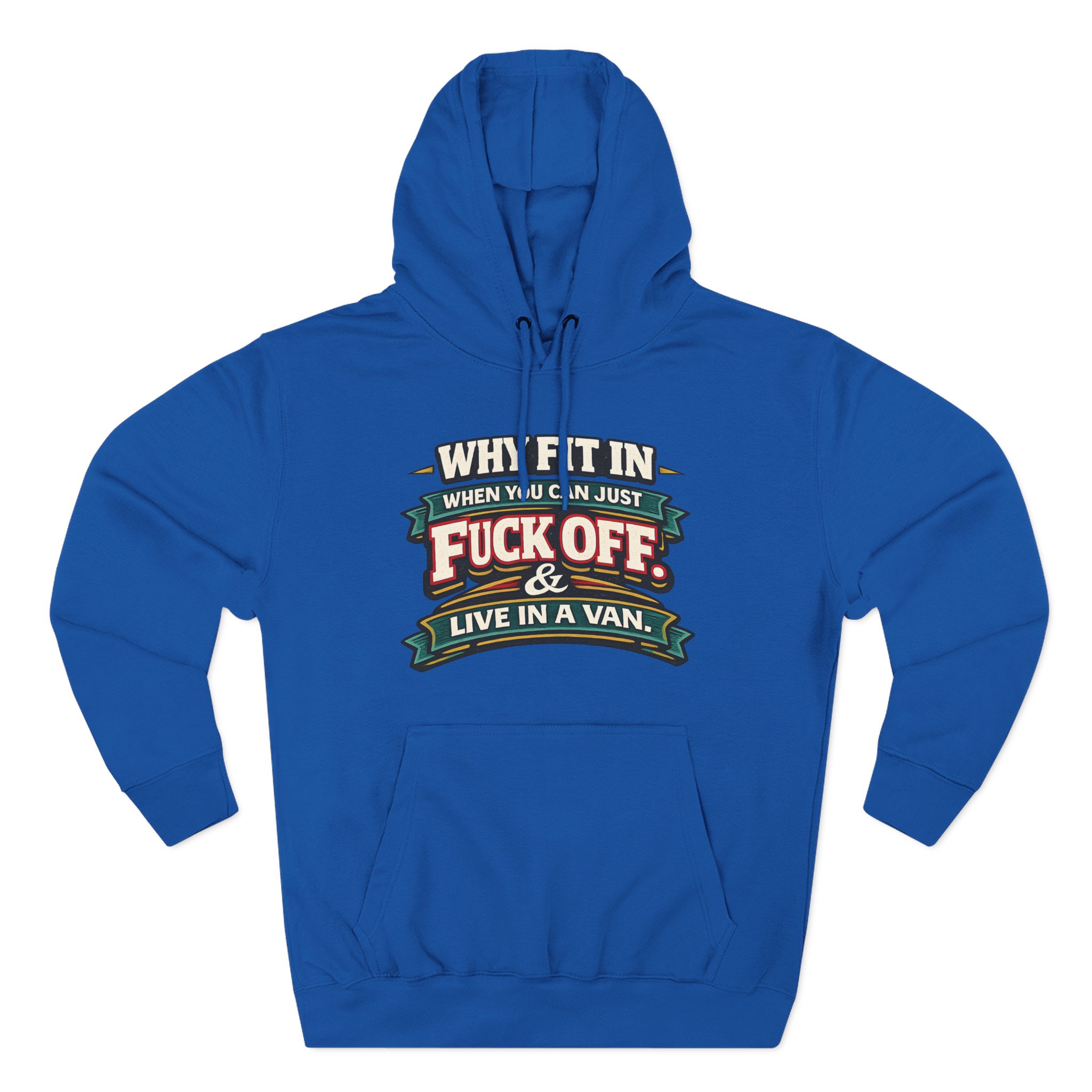 Three-Panel Fleece Hoodie - "Why Fit In" Design F**K-Line