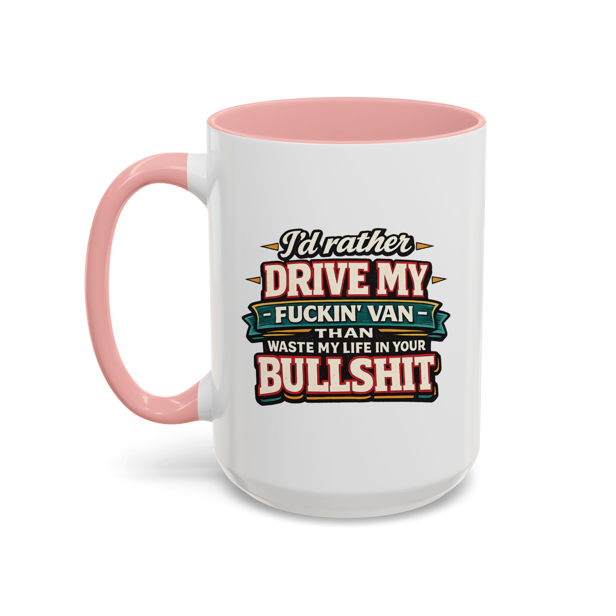 Accent Coffee Mug (11, 15oz) — "I´d Rather Drive My Fucking Van" Design F**K-Line