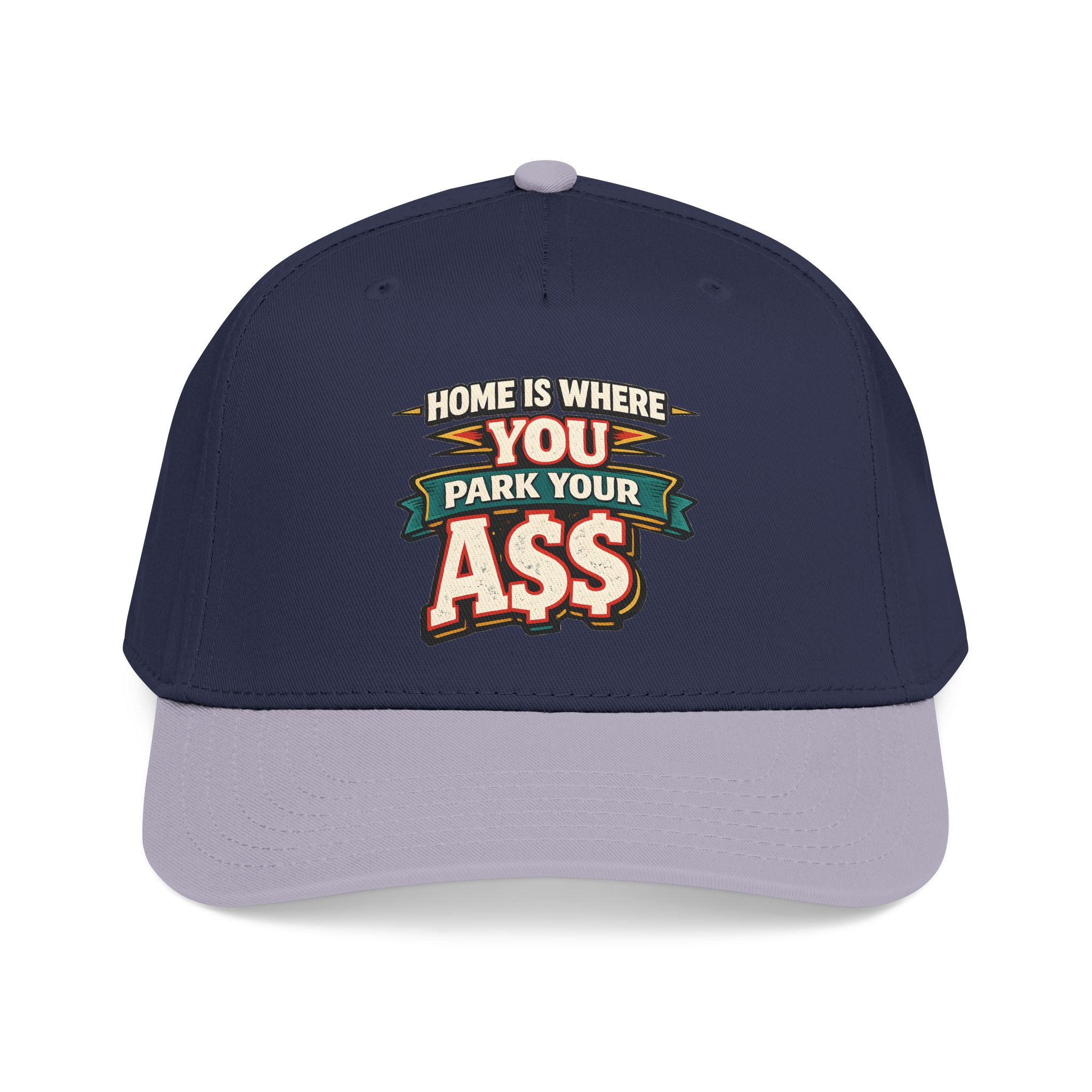 Baseball Cap - "Home Is Where You Park Your Ass" Design F**K-Line