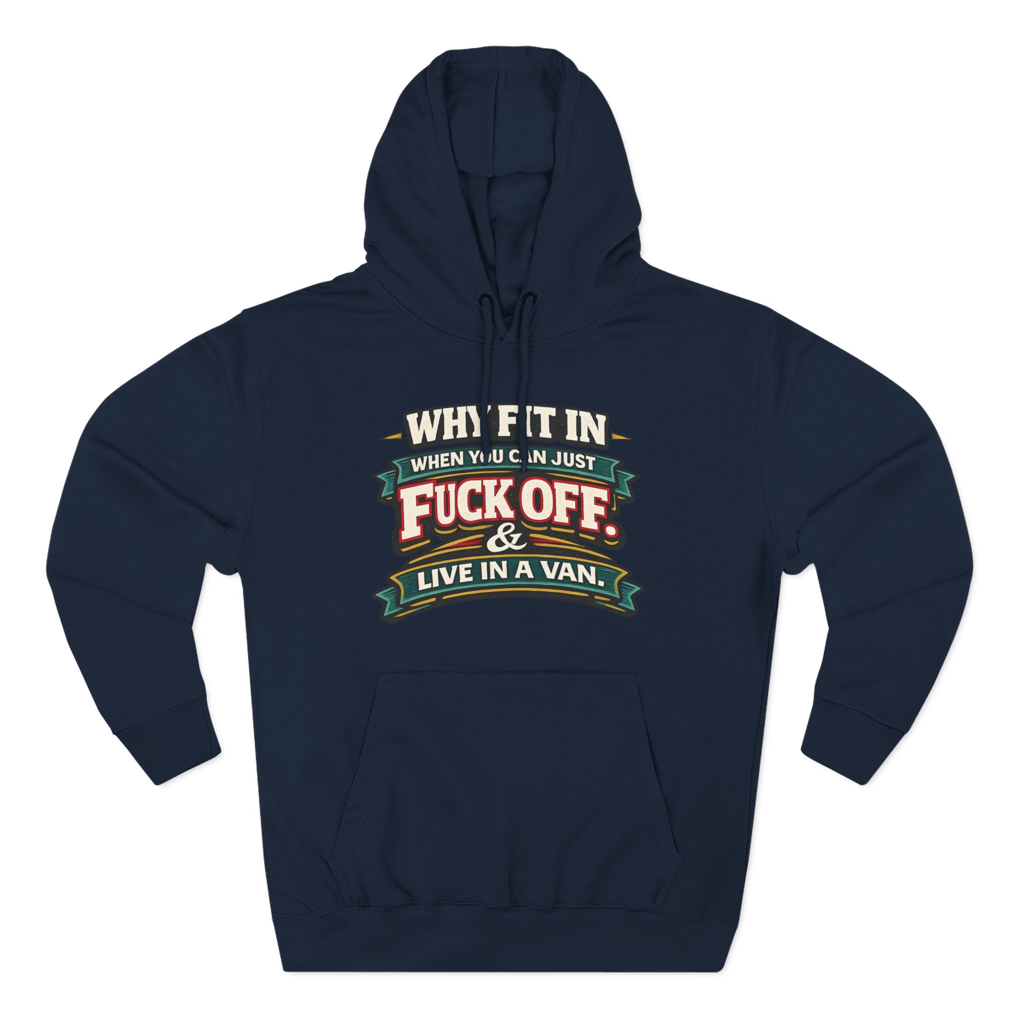 Three-Panel Fleece Hoodie - "Why Fit In" Design F**K-Line