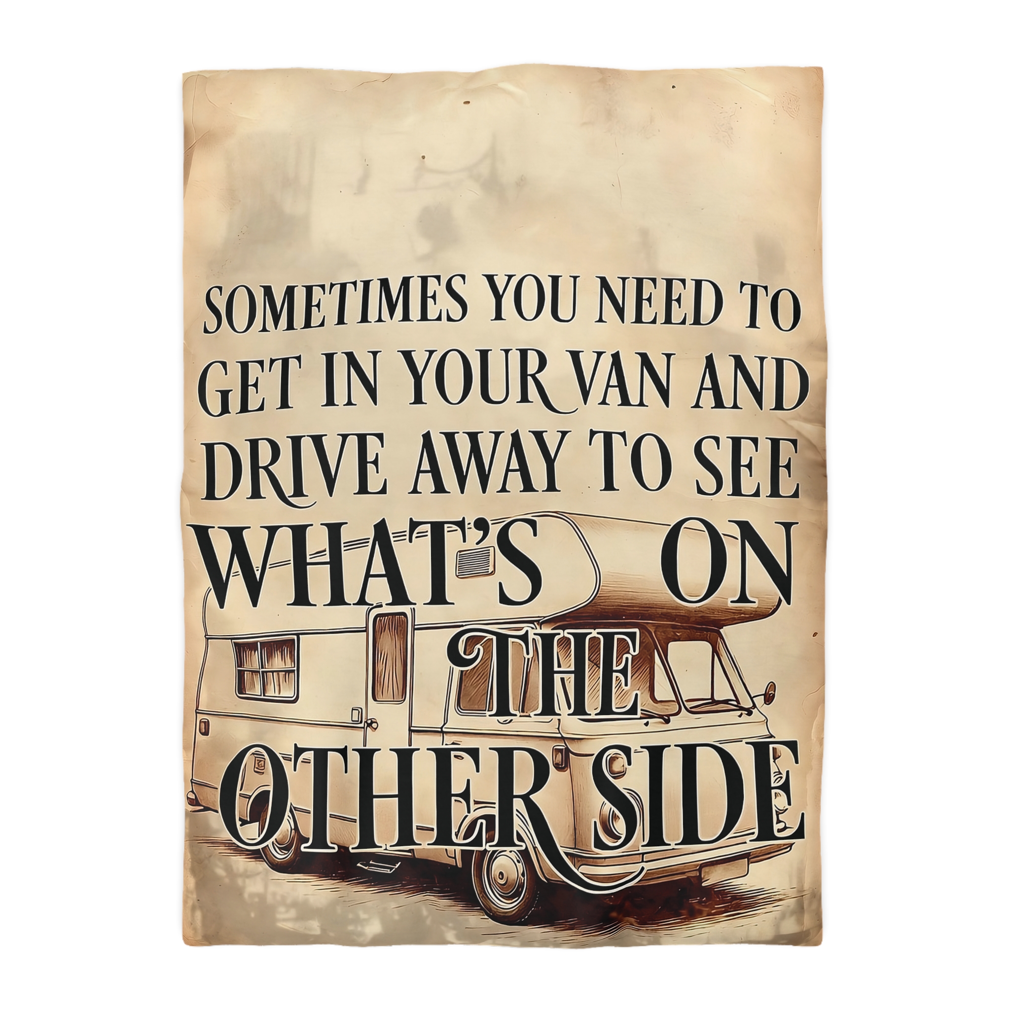 Duvet Cover — "Sometimes You Need to Get in Your Van and Drive Away to See What's on the Other Side"