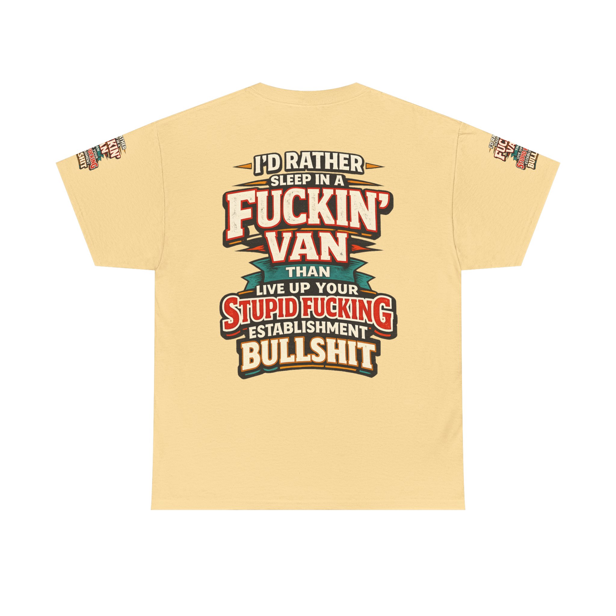 Unisex Heavy Cotton Tee — "I´d Rather Sleep in A Fucking Van" Design F**K-Line