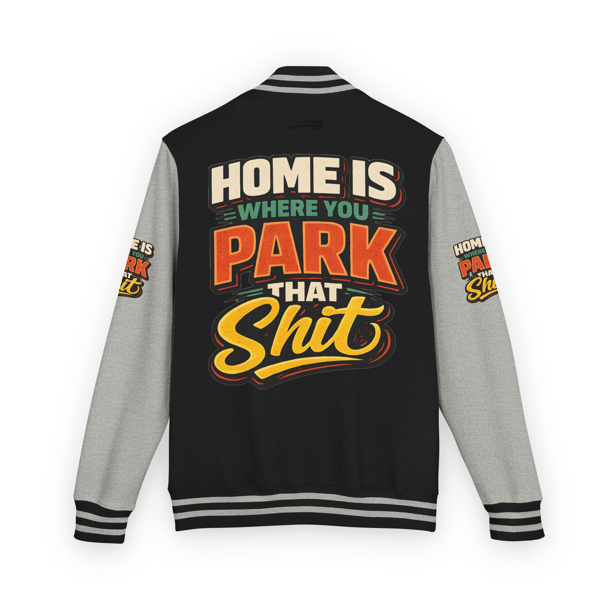 15842084663195023409_2048-2.jpeg Unisex Heavyweight Letterman Jacket — "Home Is Where You Park That Shit" Design F**K-Line