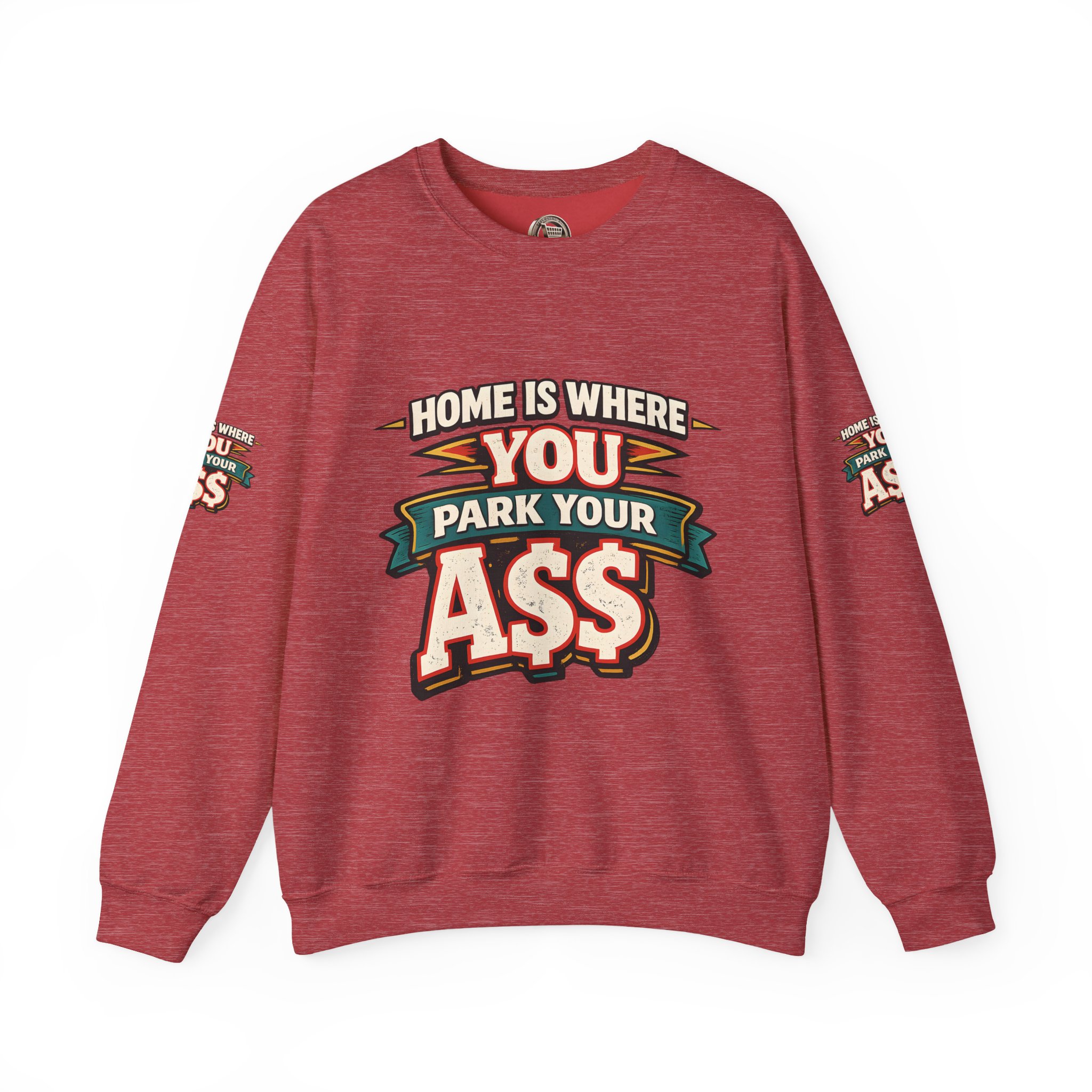Unisex Heavy Blend™ Crewneck Sweatshirt — "Home Is Where You Park Your Ass" Design F**K-Line