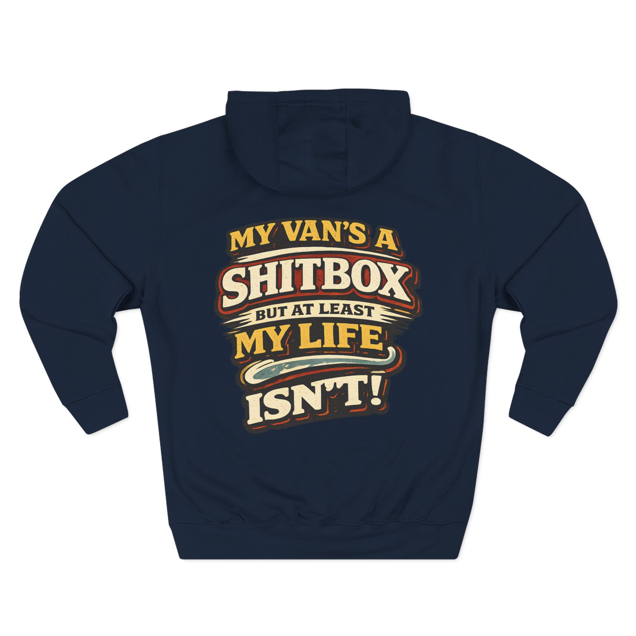 Three-Panel Fleece Hoodie - "My Van`s A Shitbox" Design F**K-Line