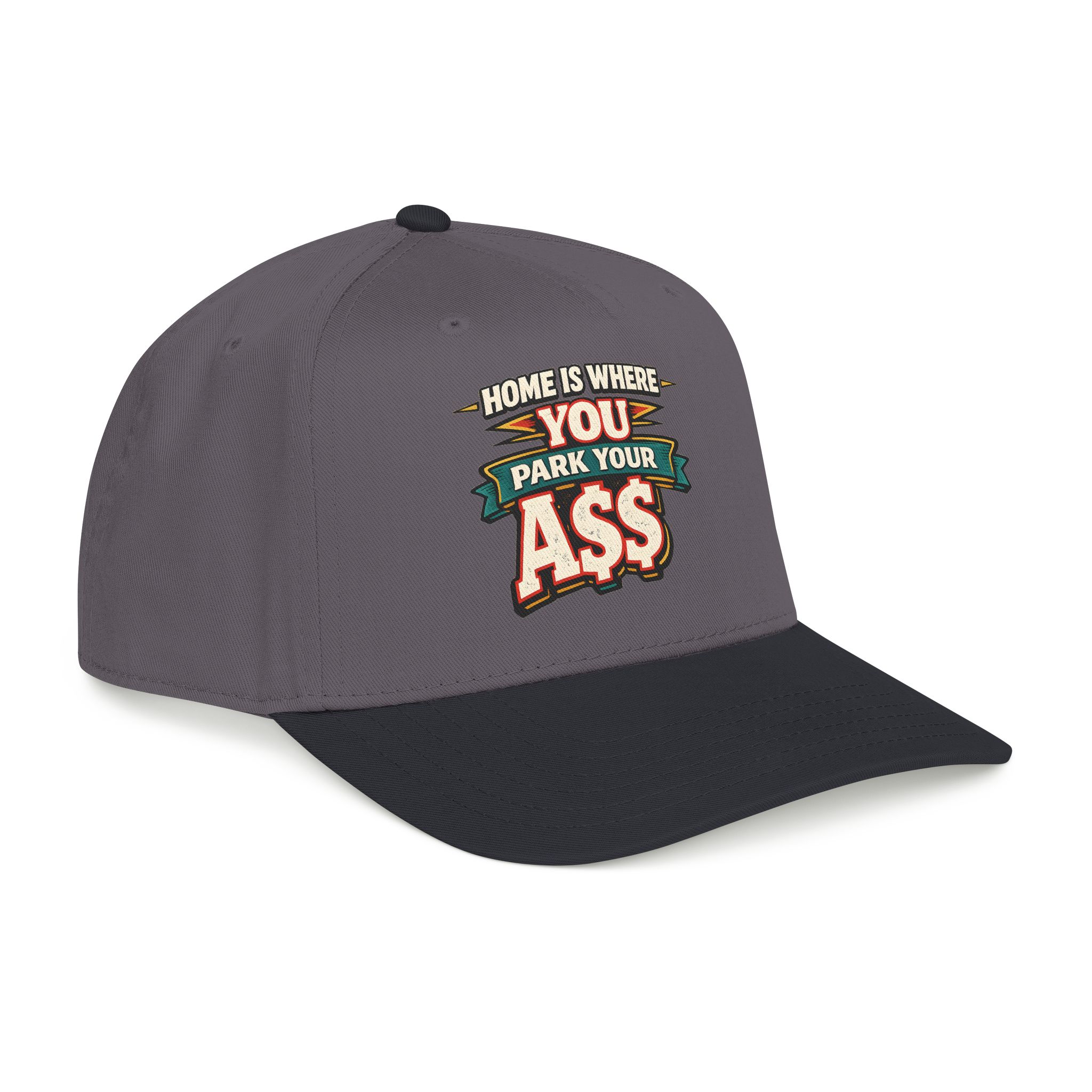 Baseball Cap - "Home Is Where You Park Your Ass" Design F**K-Line