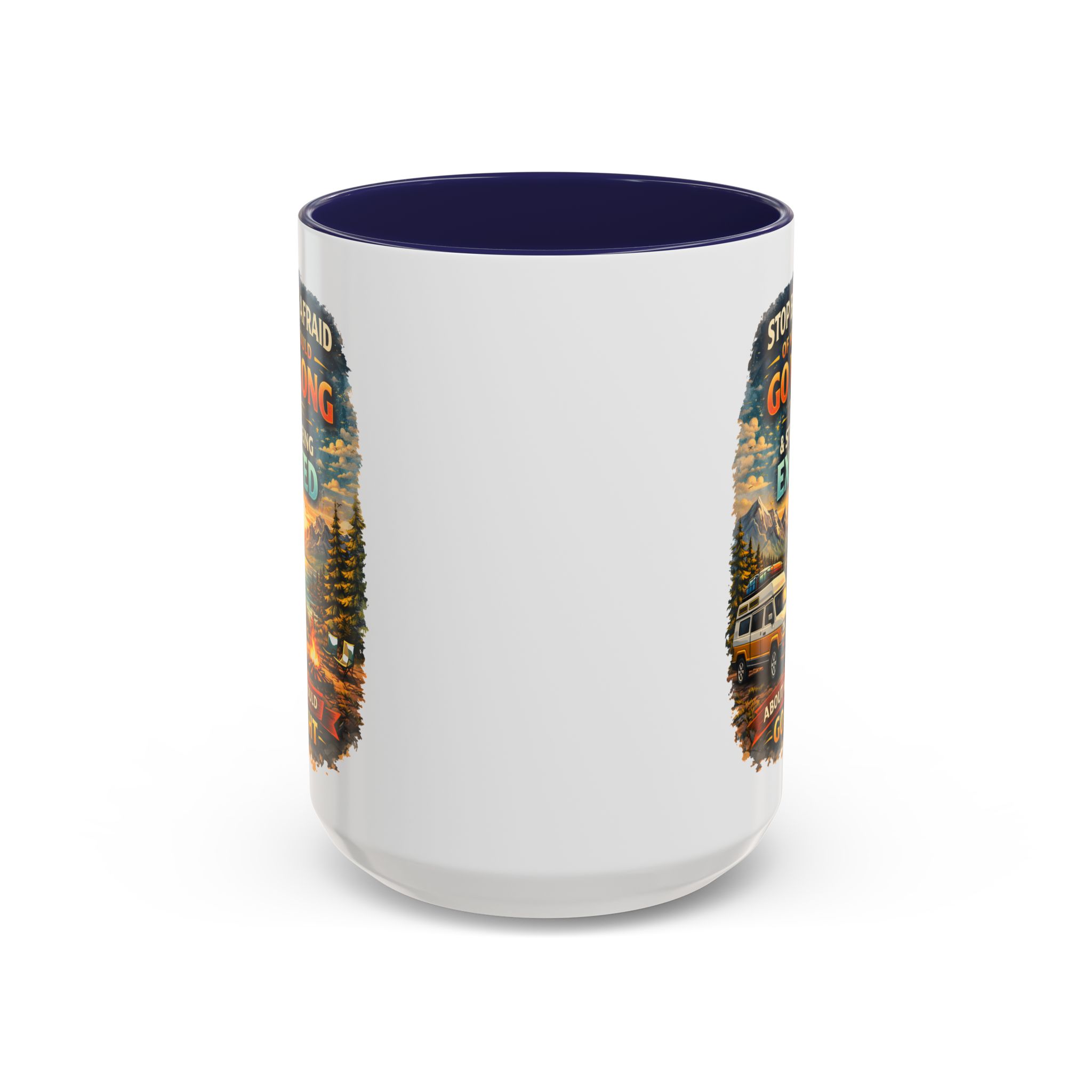 Accent Coffee Mug (11, 15oz) — "Stop Being Afraid Of What Could Go Wrong" Design Scenic-Line