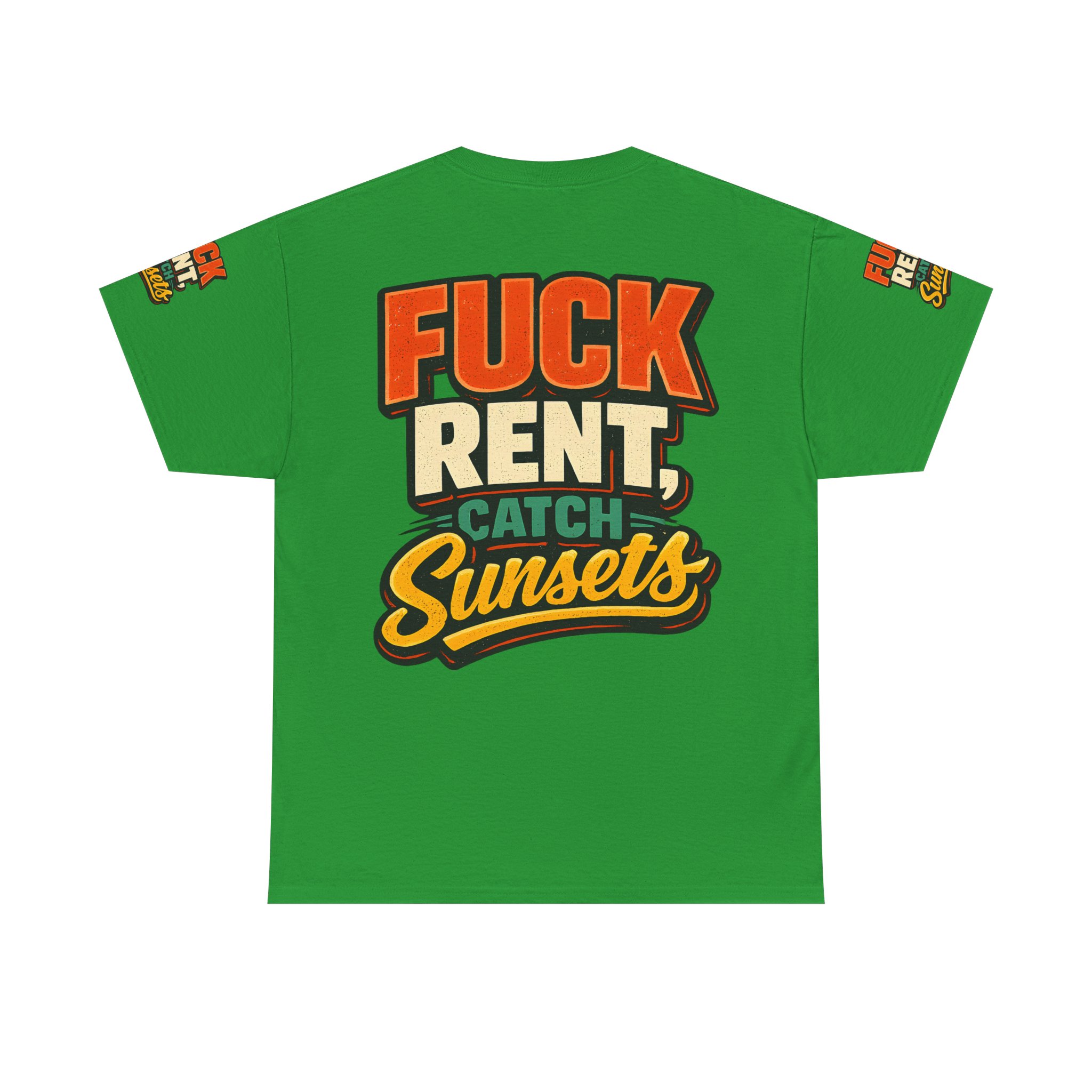 Unisex Heavy Cotton Tee — "Fuck Rent Catch Sunsets" Design F**K-Line