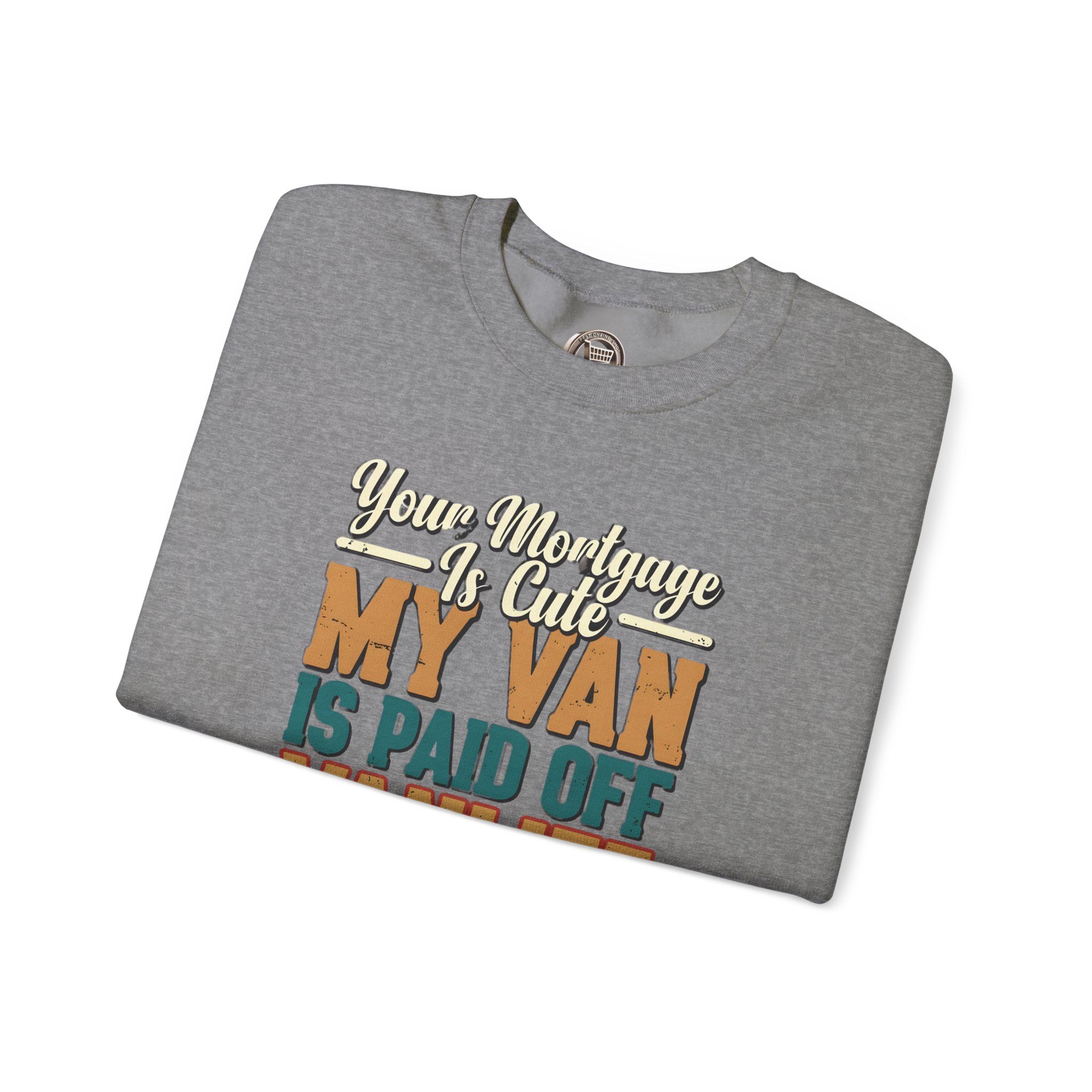 Unisex Heavy Blend™ Crewneck Sweatshirt — "Your Mortgage Is Cute" Design F**K-Line