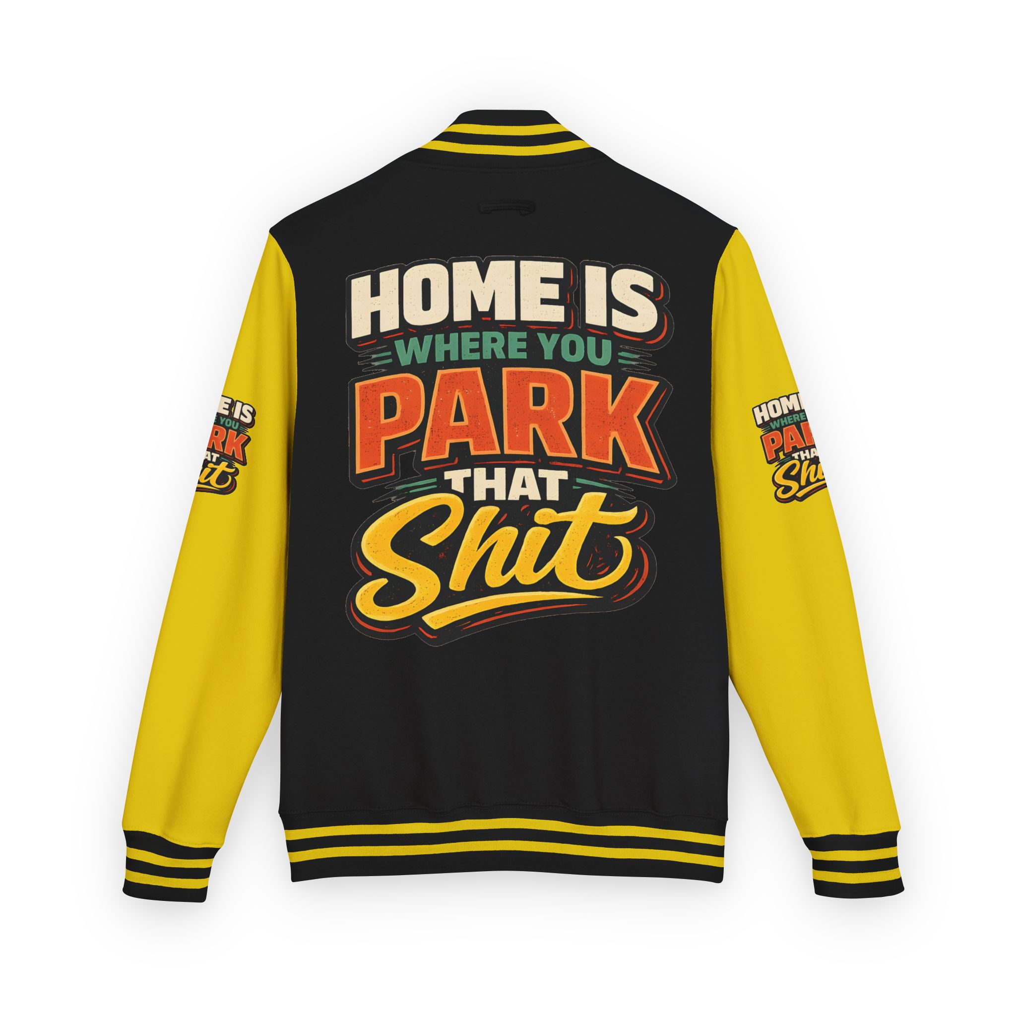 16035416183354921593_2048-2.jpeg Unisex Heavyweight Letterman Jacket — "Home Is Where You Park That Shit" Design F**K-Line