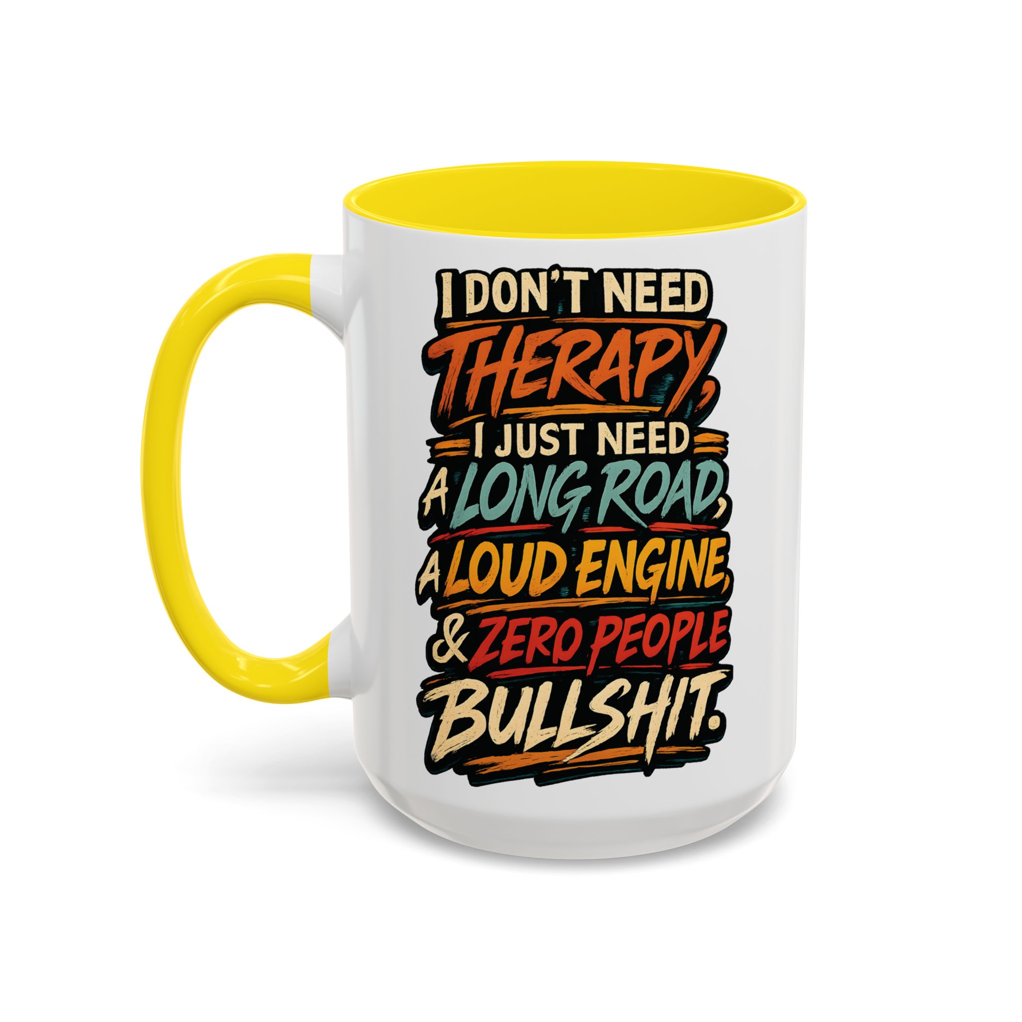 Accent Coffee Mug (11, 15oz) — "I Dont Need Therapy" Design F**K-Line