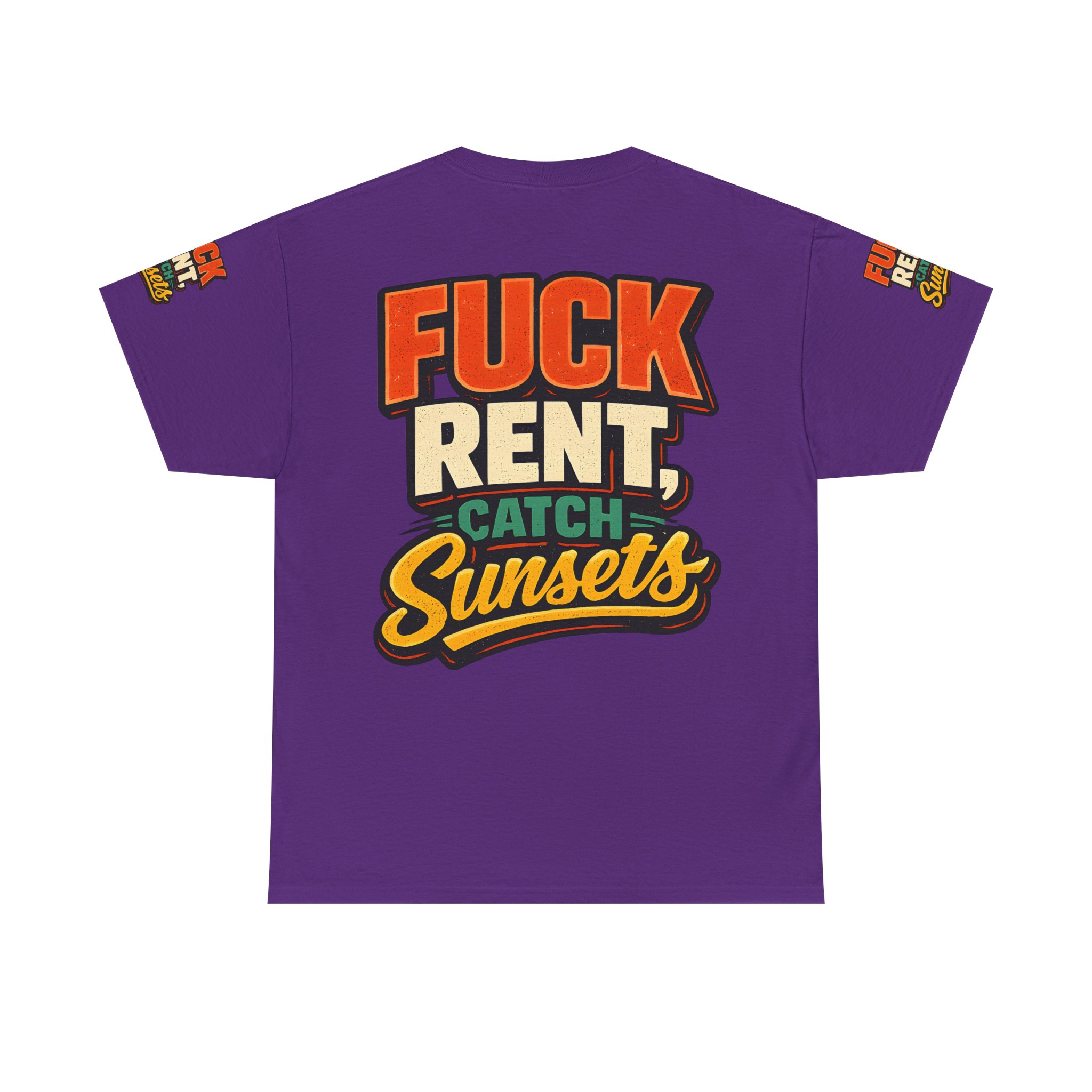 Unisex Heavy Cotton Tee — "Fuck Rent Catch Sunsets" Design F**K-Line