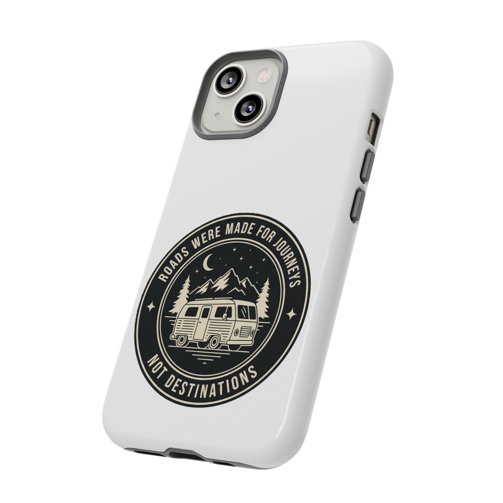 Phone Case — "ROAD WHERE MADE FOR JOURNEYS-NOT DESTINATIONS" Camper Van Design