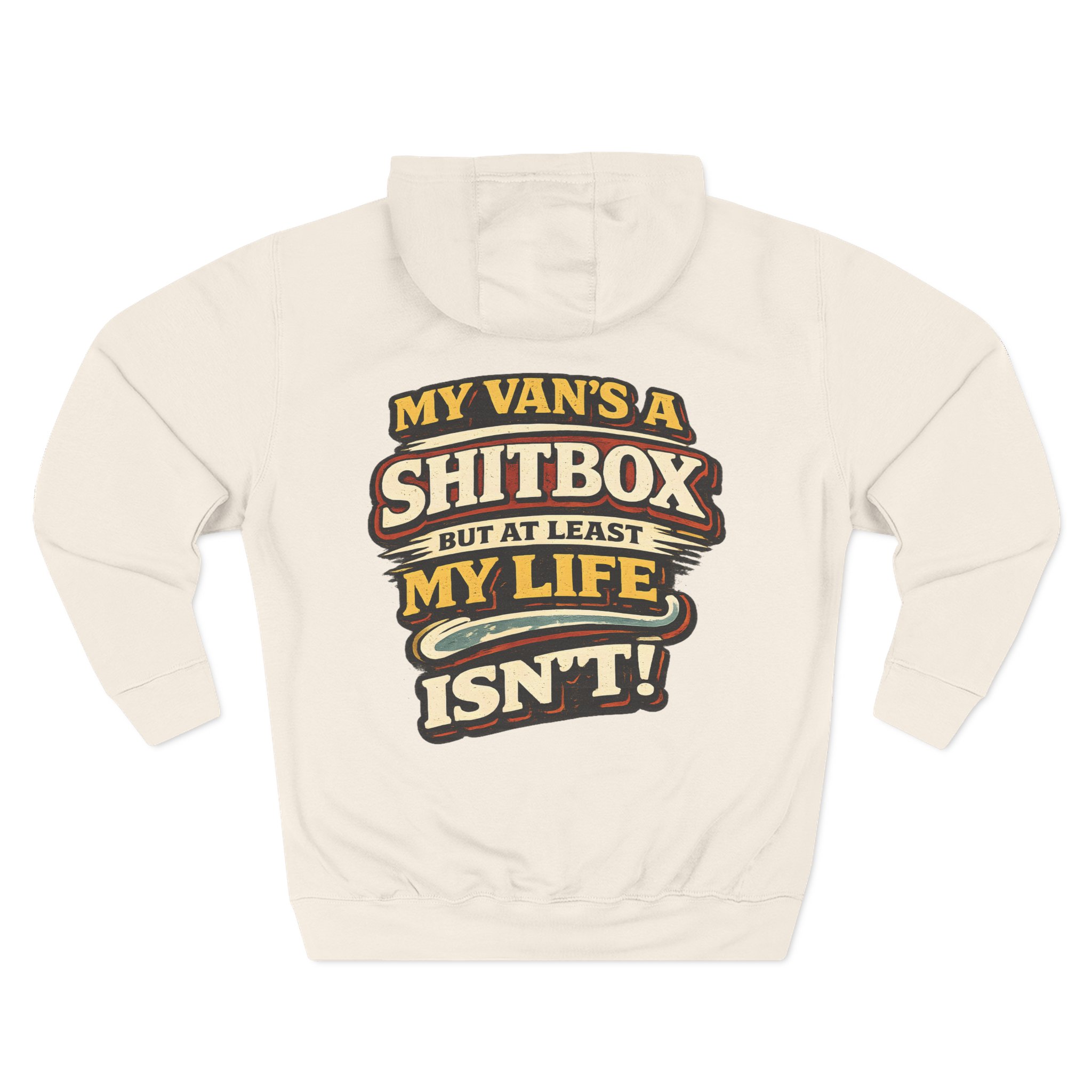 Three-Panel Fleece Hoodie - "My Van`s A Shitbox" Design F**K-Line