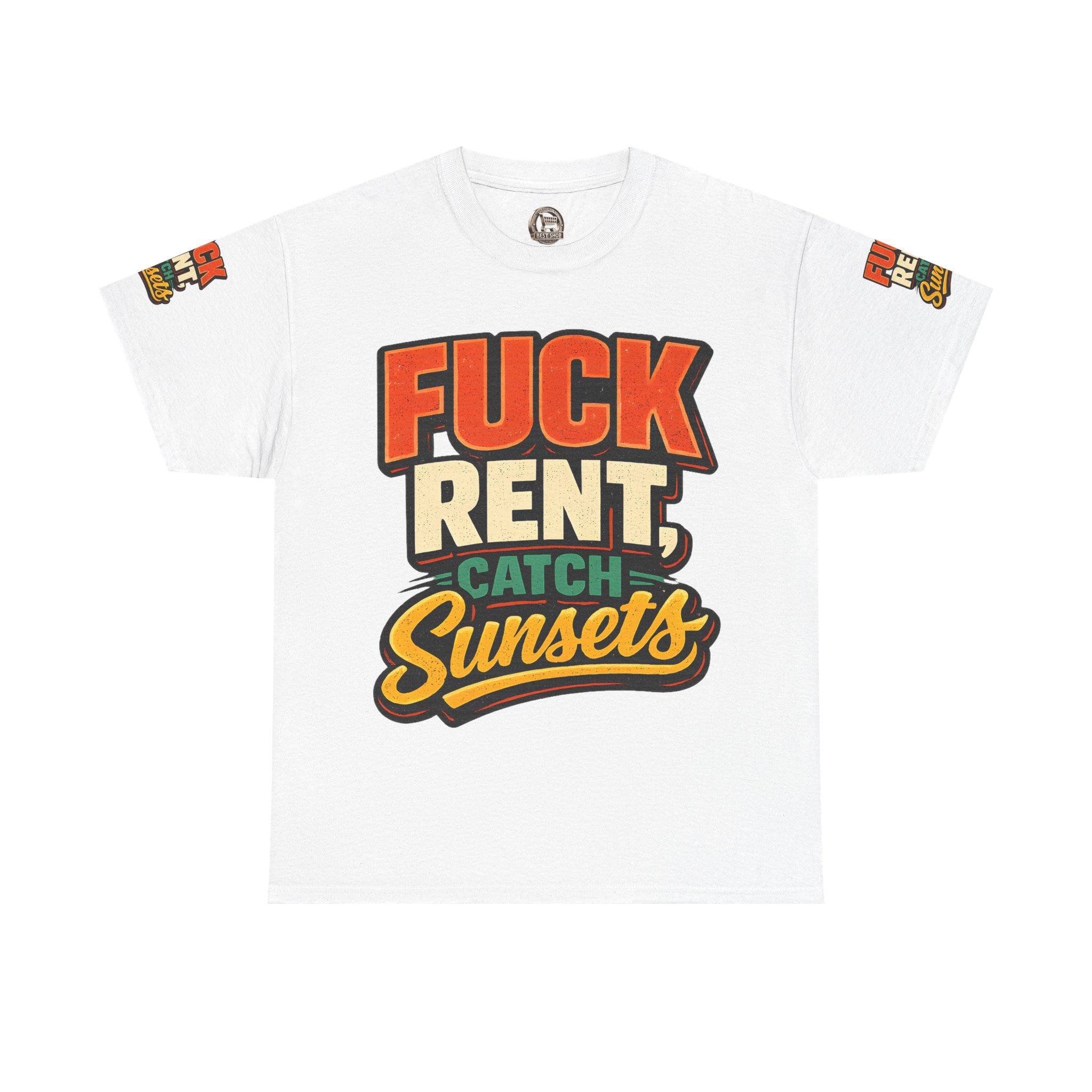 Unisex Heavy Cotton Tee — "Fuck Rent Catch Sunsets" Design F**K-Line