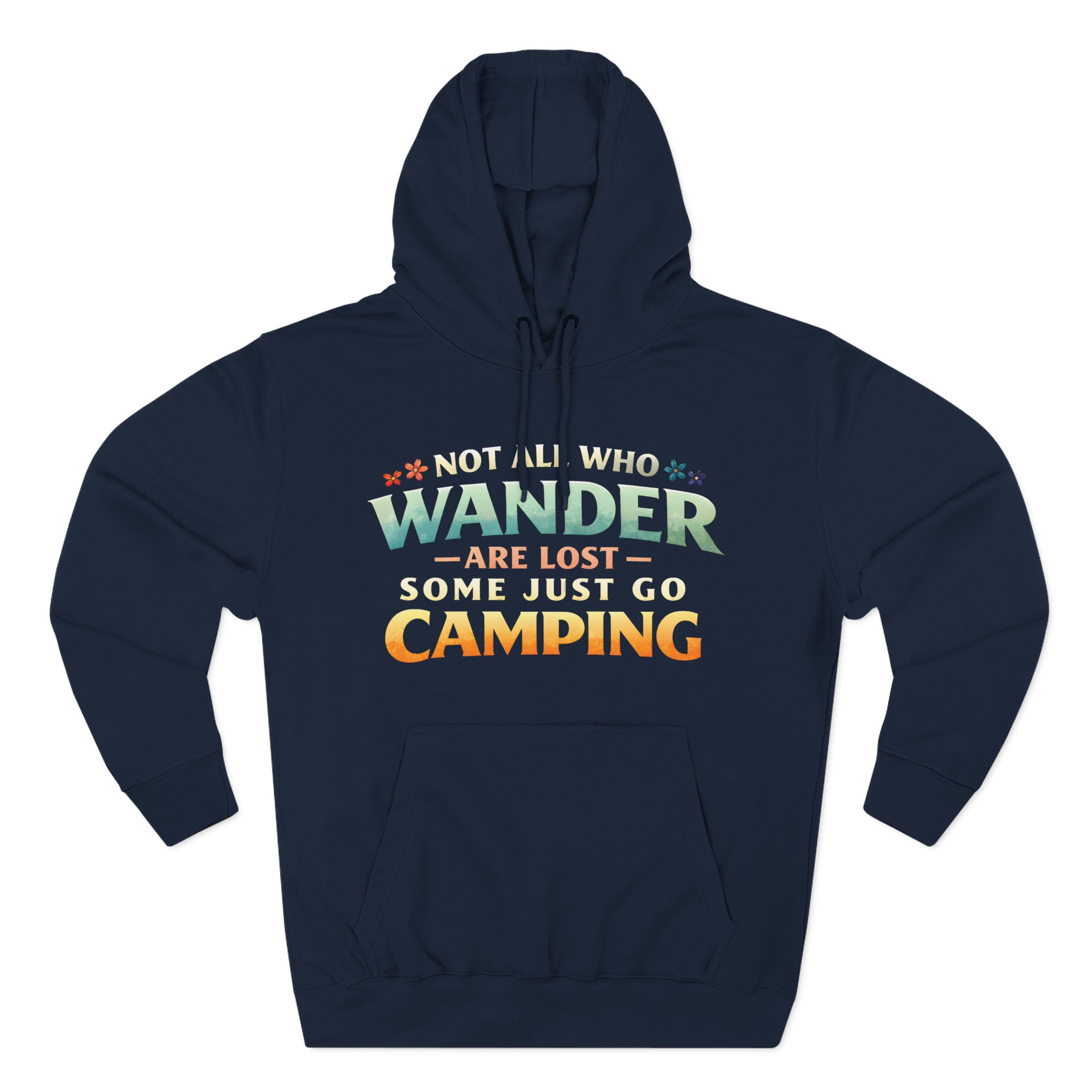 Three-Panel Fleece Hoodie - "Not All Who Wander Are Lost " Design Scenic-Line