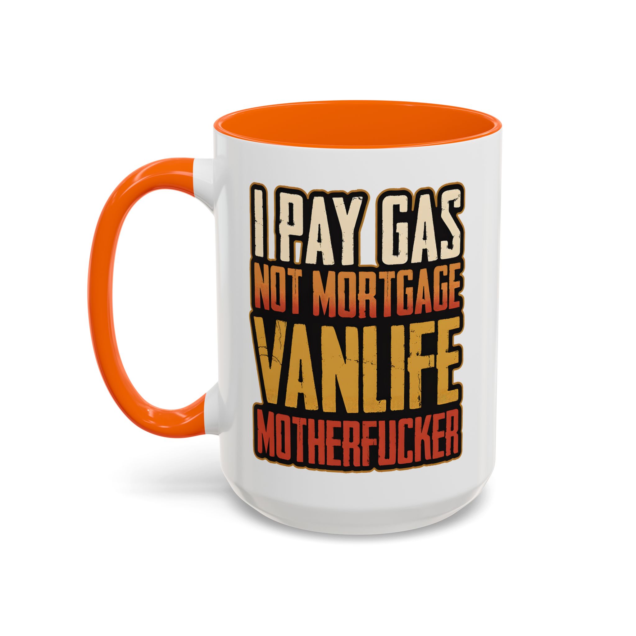 Accent Coffee Mug (11, 15oz) — "I Pay Gas Not Mortgage" Design F**K-Line