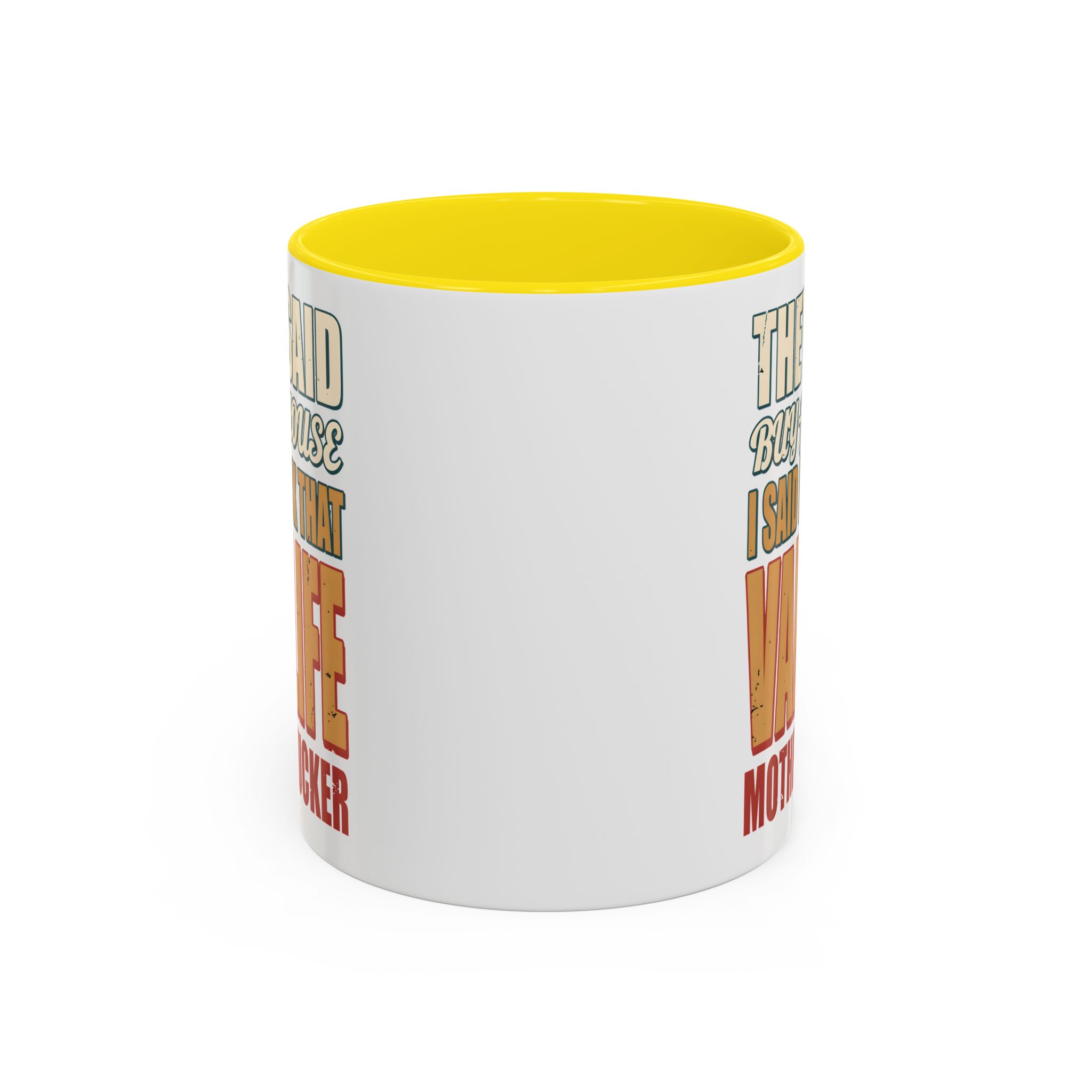 Accent Coffee Mug (11, 15oz) — "They Said Buy A House" Design F**K-Line