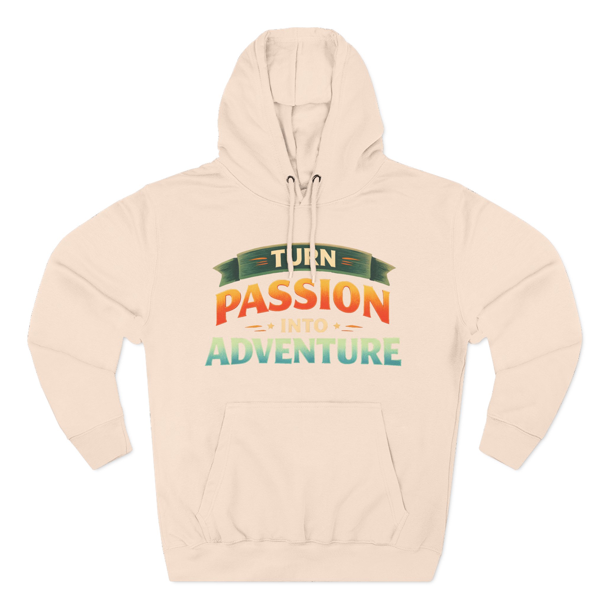 Three-Panel Fleece Hoodie - "Turn Passion Into Adventure" Design Scenic-Line