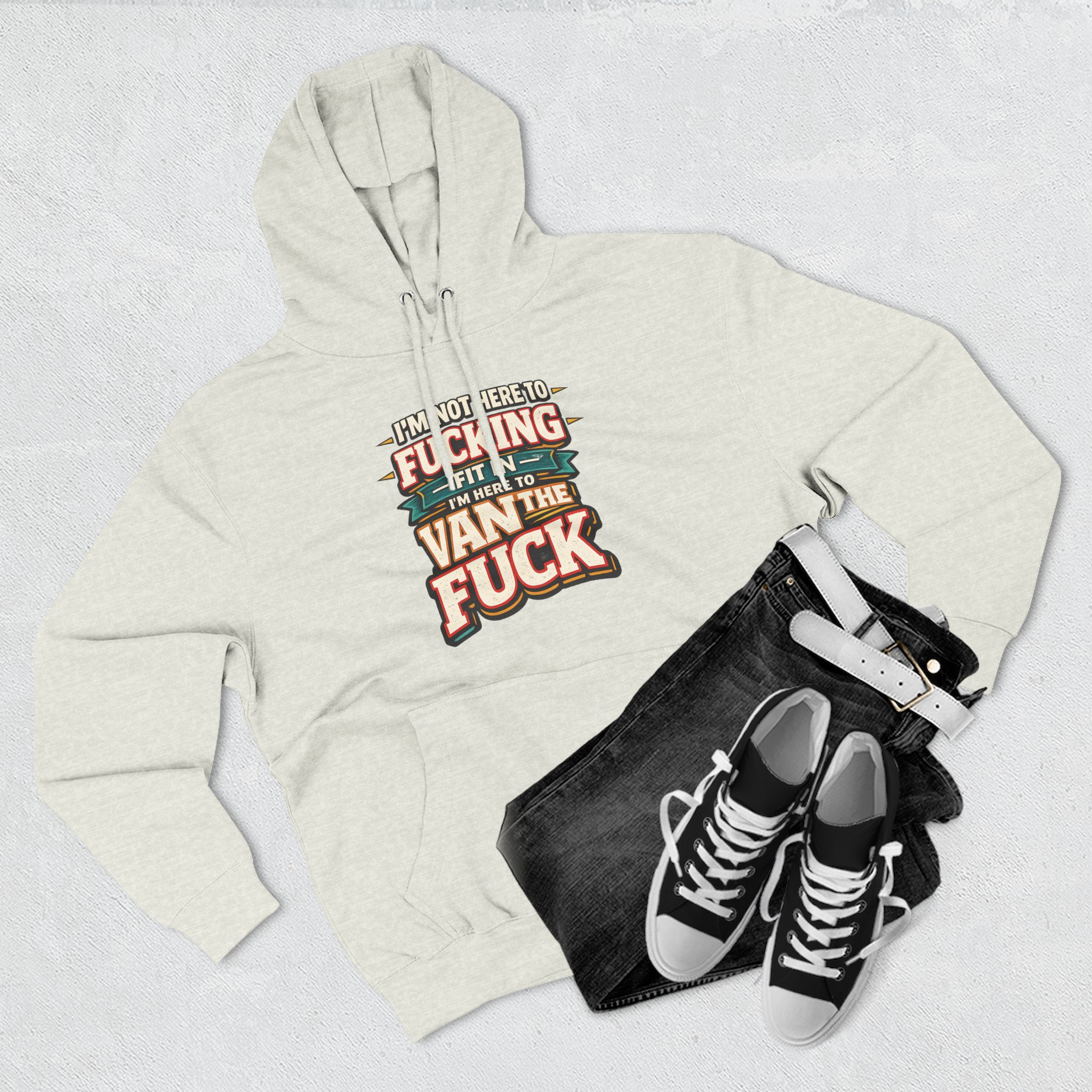 Three-Panel Fleece Hoodie - "I´m Not Here To Fucking Fit In" Design F**K-Line