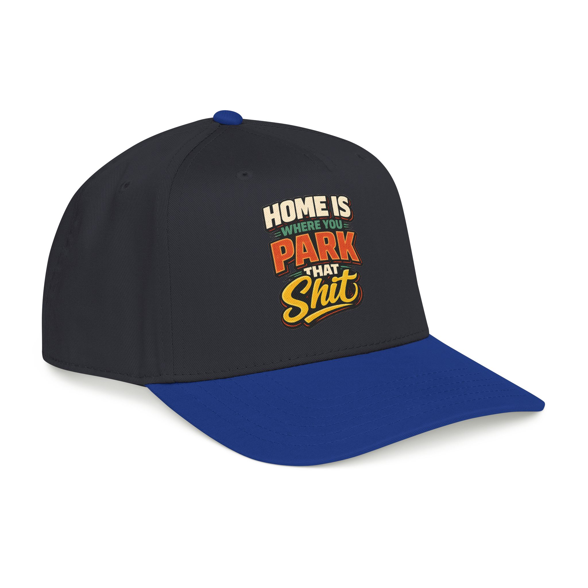 Baseball Cap - "Home Is Where You Park That Shit" Design F**K-Line
