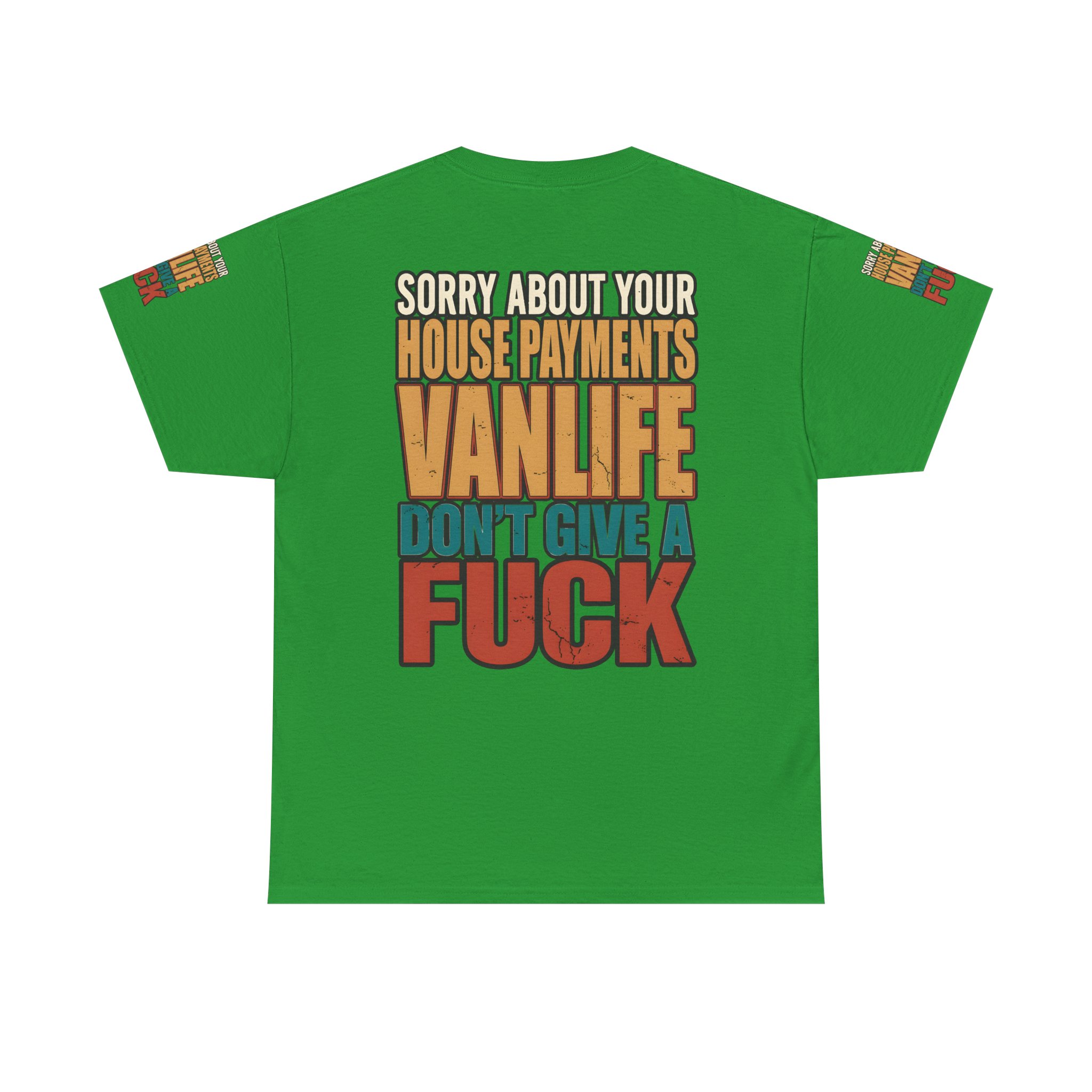Unisex Heavy Cotton Tee — "Sorry About Your House Payments" Design F**K-Line