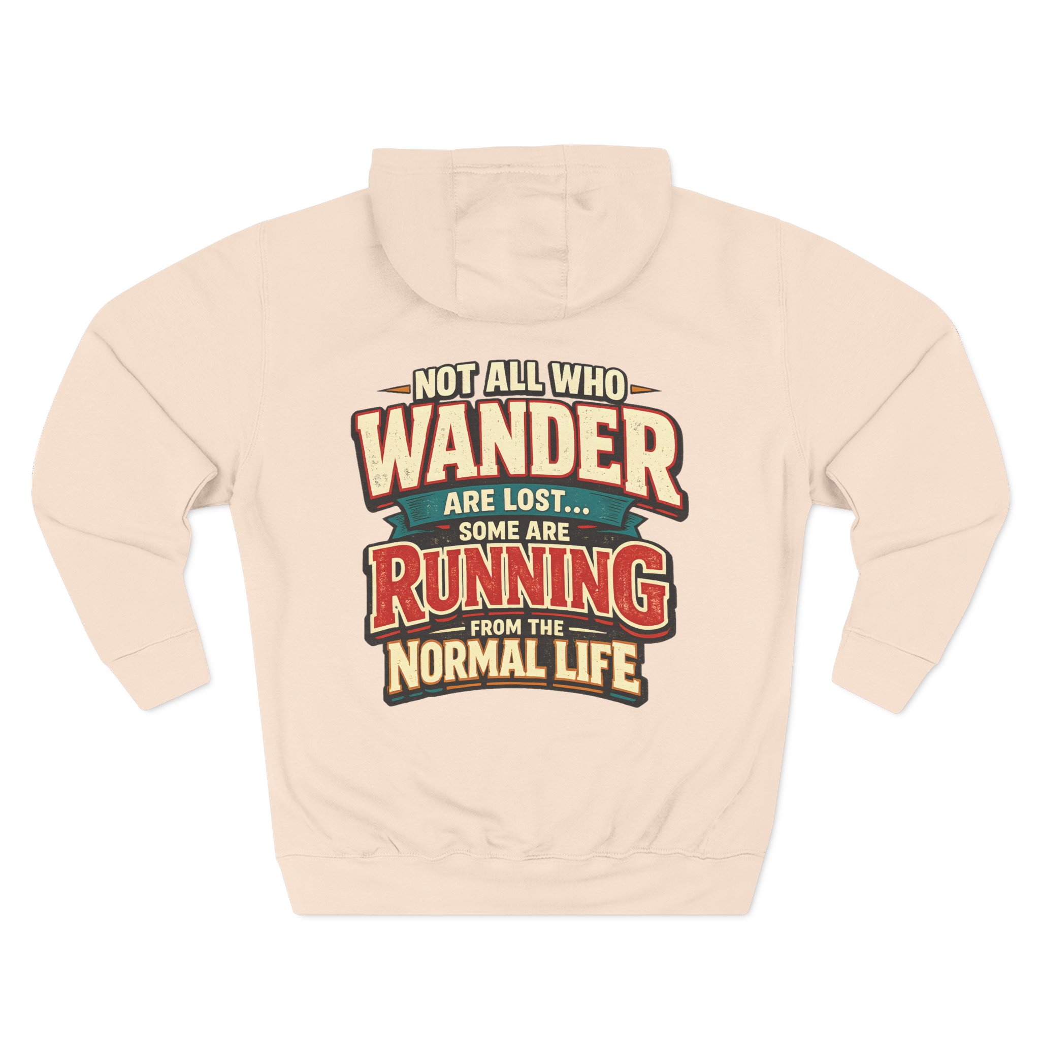 Three-Panel Fleece Hoodie - "Not All Who Wander Are Lost" Design F**K-Line