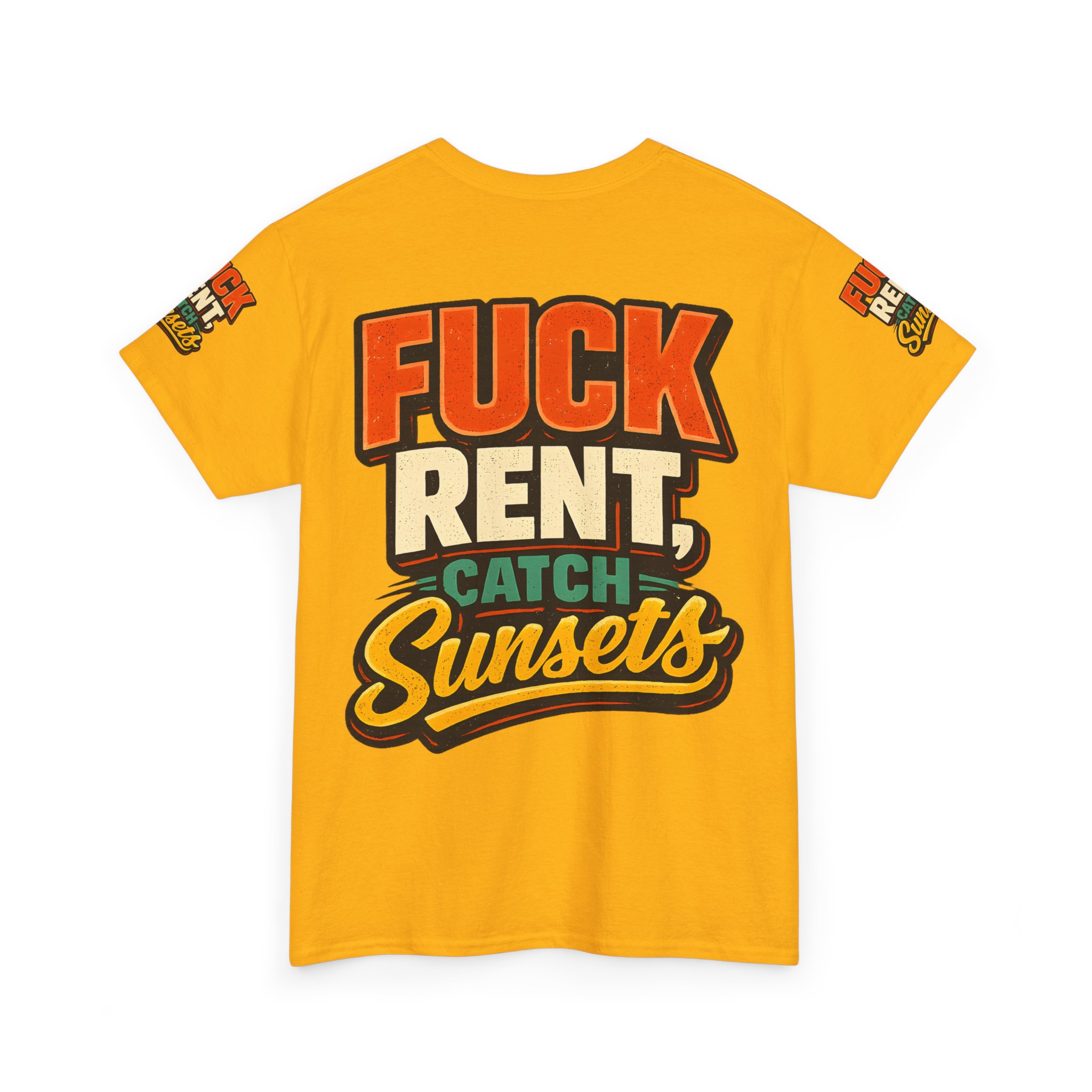 Unisex Heavy Cotton Tee — "Fuck Rent Catch Sunsets" Design F**K-Line