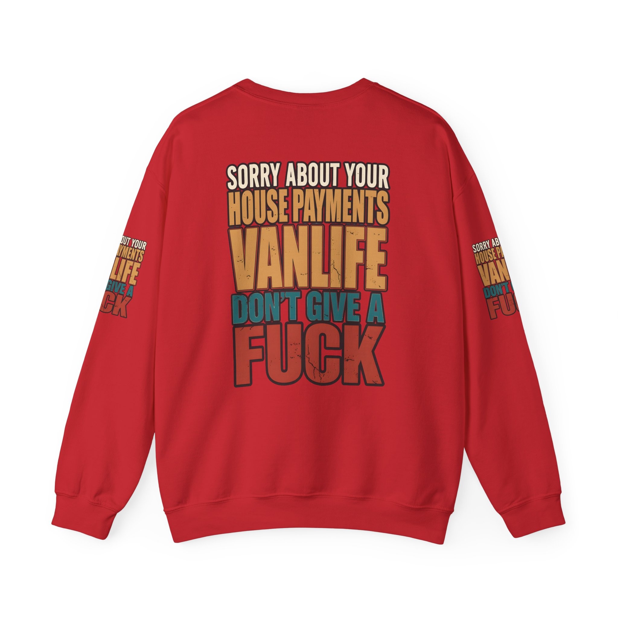Unisex Heavy Blend™ Crewneck Sweatshirt — "Sorry About Your House Payments" Design F**K-Line