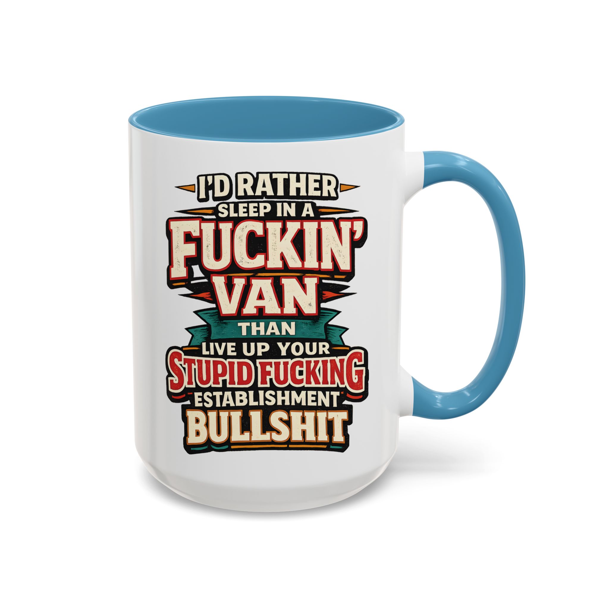 Accent Coffee Mug (11, 15oz) — "I´d Rather Sleep in A Fucking Van" Design F**K-Line