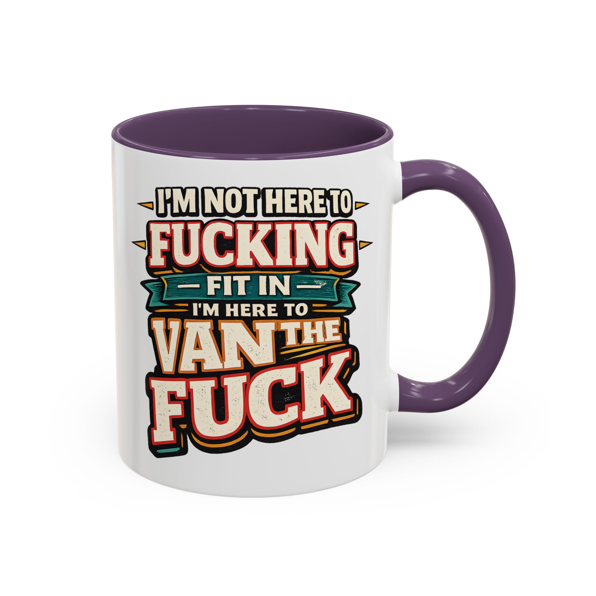 Accent Coffee Mug (11, 15oz) — "I´m Not Here To Fucking Fit In" Design F**K-Line