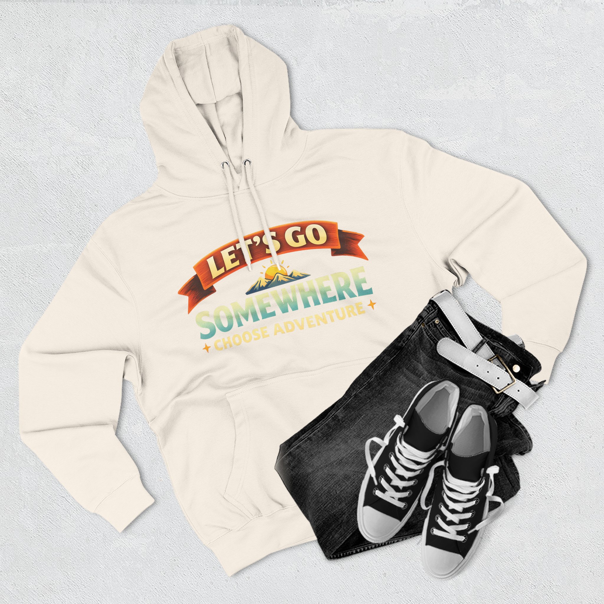 Three-Panel Fleece Hoodie - "Lets Go Somewhere" Design Scenic-Line