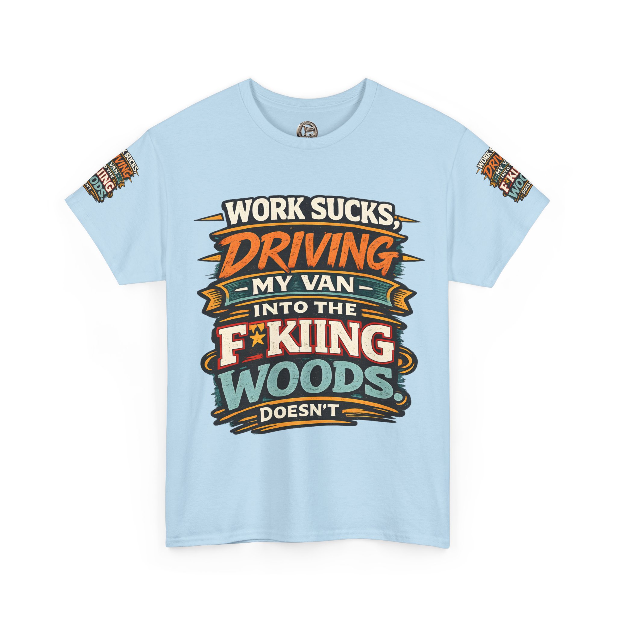 Unisex Heavy Cotton Tee — "Work Sucks" Design F**K-Line