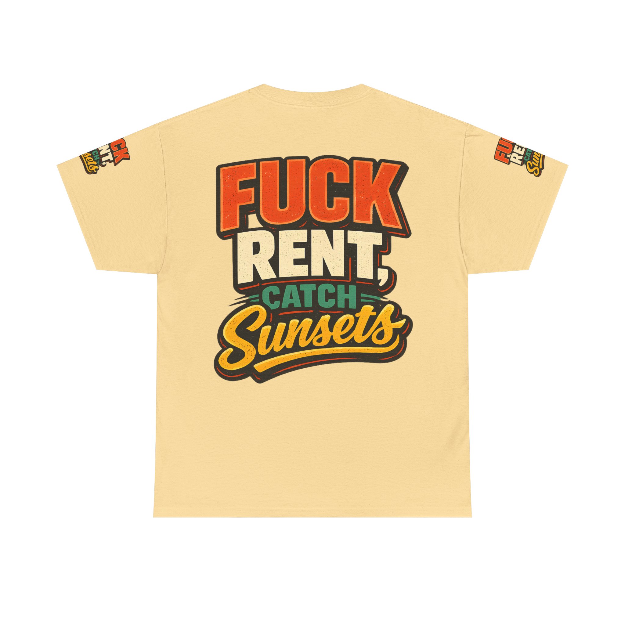Unisex Heavy Cotton Tee — "Fuck Rent Catch Sunsets" Design F**K-Line