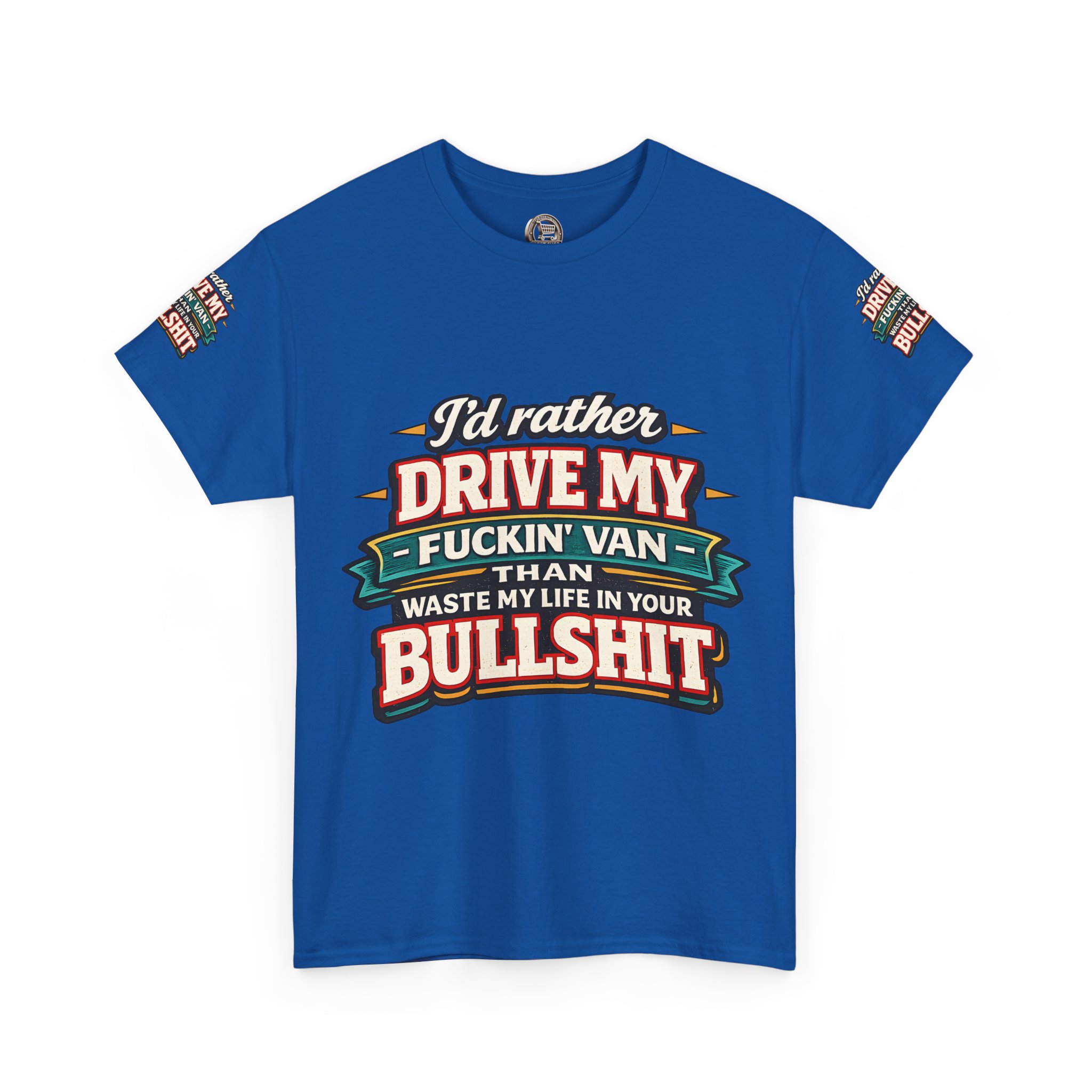 Unisex Heavy Cotton Tee — "I´d Rather Drive My Fucking Van" Design F**K-Line