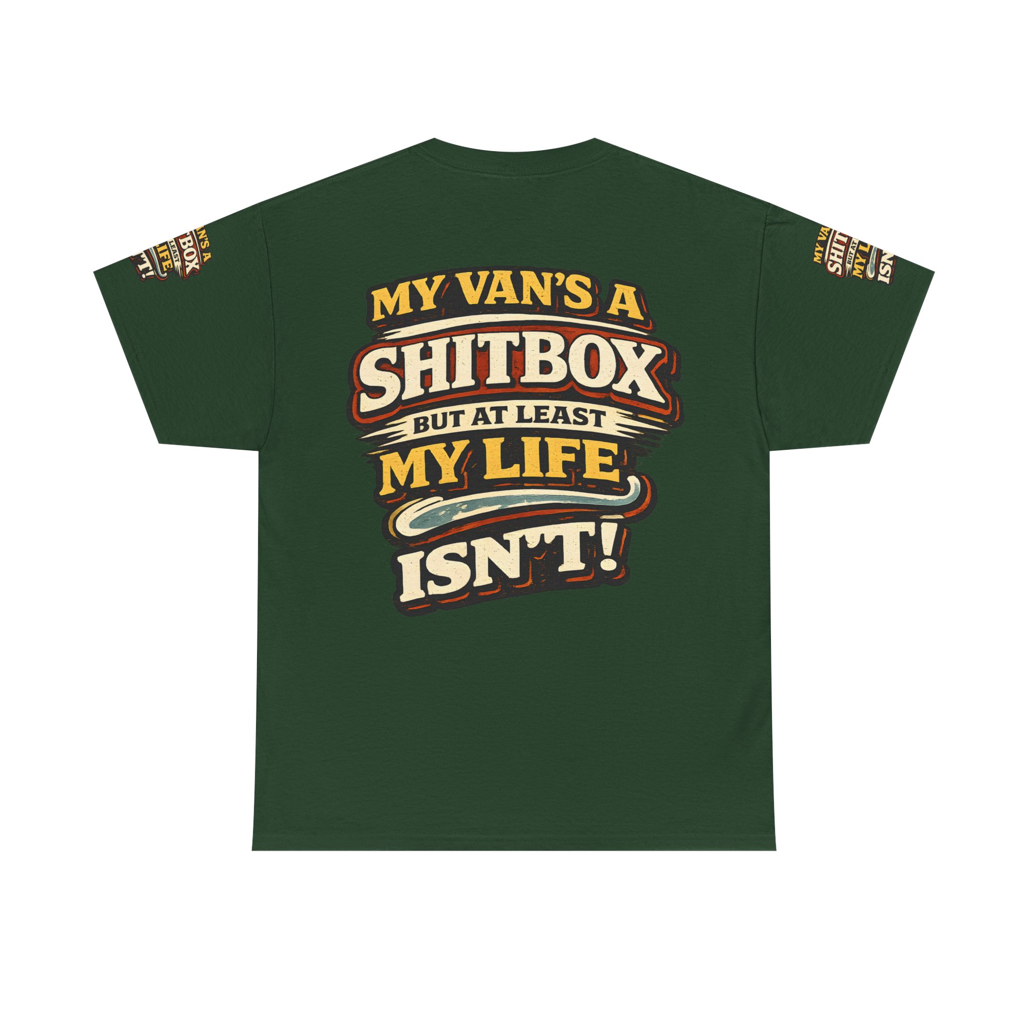 Unisex Heavy Cotton Tee — "My Van`s A Shitbox" Design F**K-Line