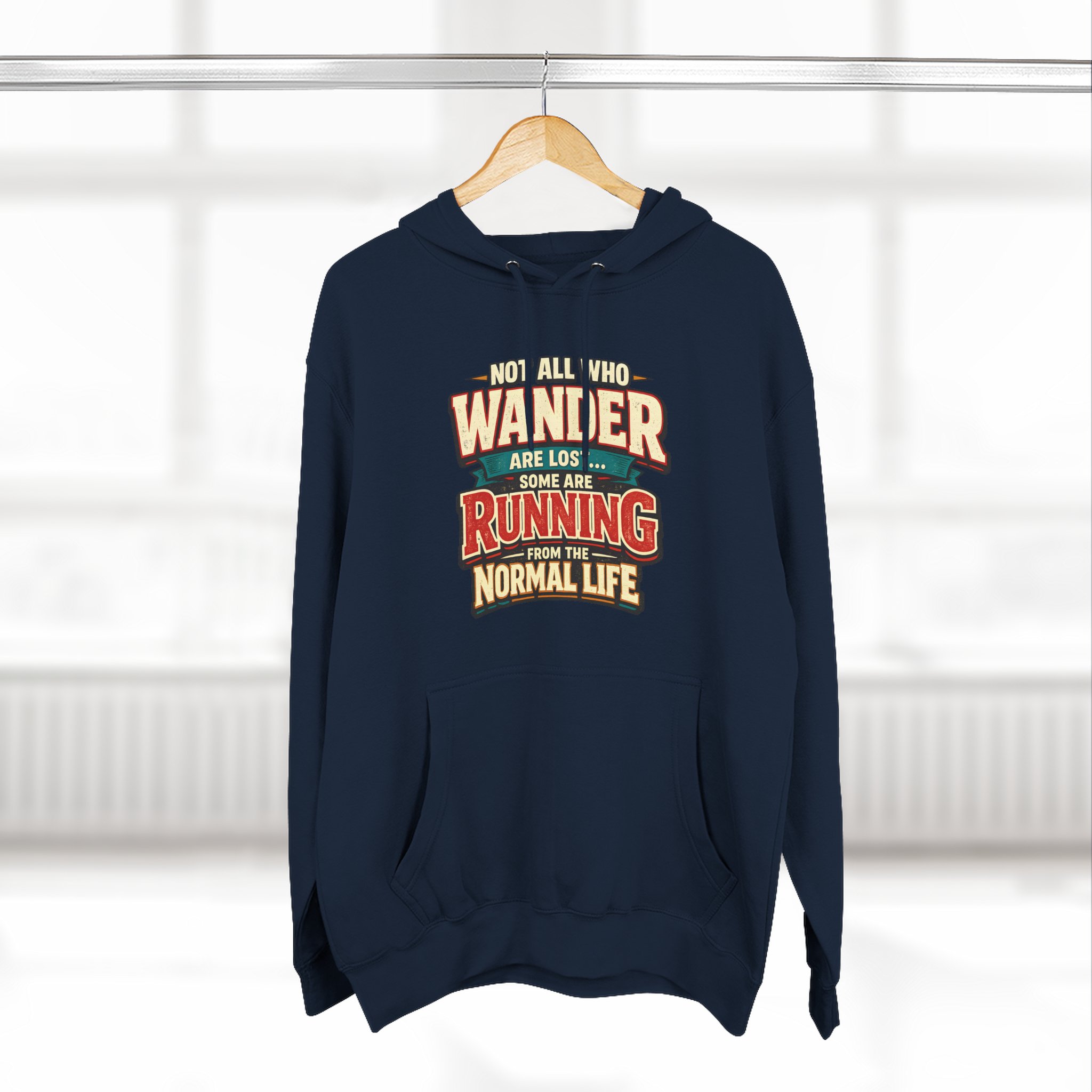 Three-Panel Fleece Hoodie - "Not All Who Wander Are Lost" Design F**K-Line